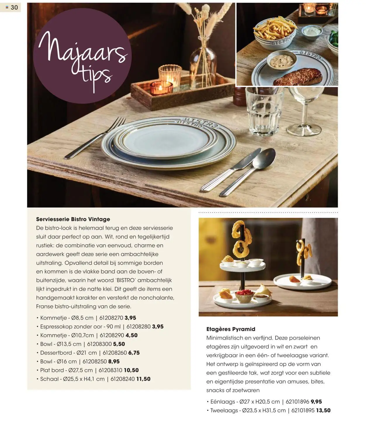 {H1} | Pagina: 30 | Producten: Snacks, Bord, Schaal