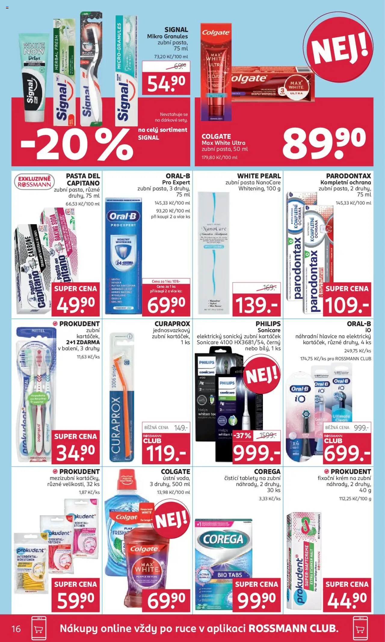 Rossmann leták od 30.07.2025 | Strana: 16 | Produkty: Zubní pasta, Zubní kartáček, Krém, Curaprox