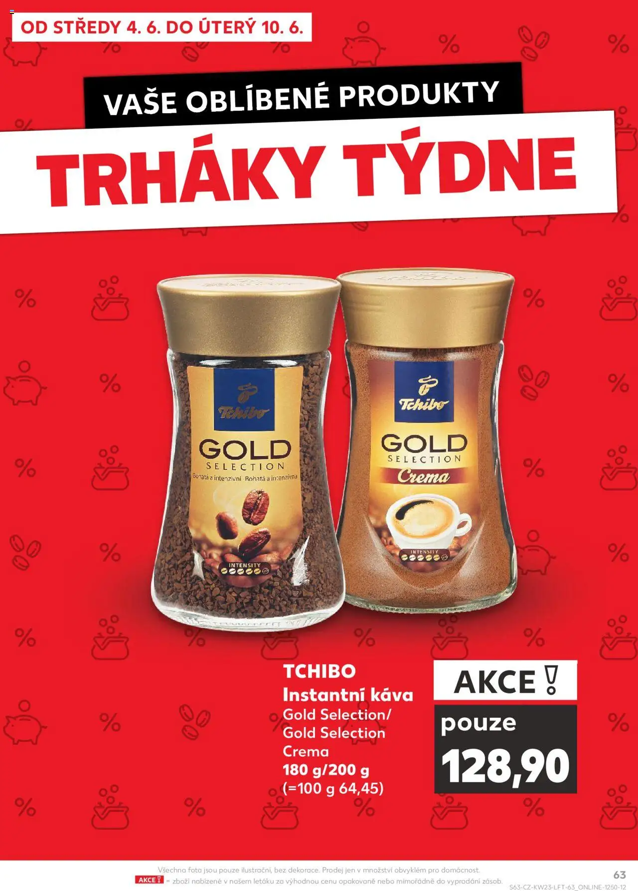Kaufland leták - Praha 8 od 04.06.2025 | Strana: 63 | Produkty: Káva, Tchibo, Crema, Tchibo Gold