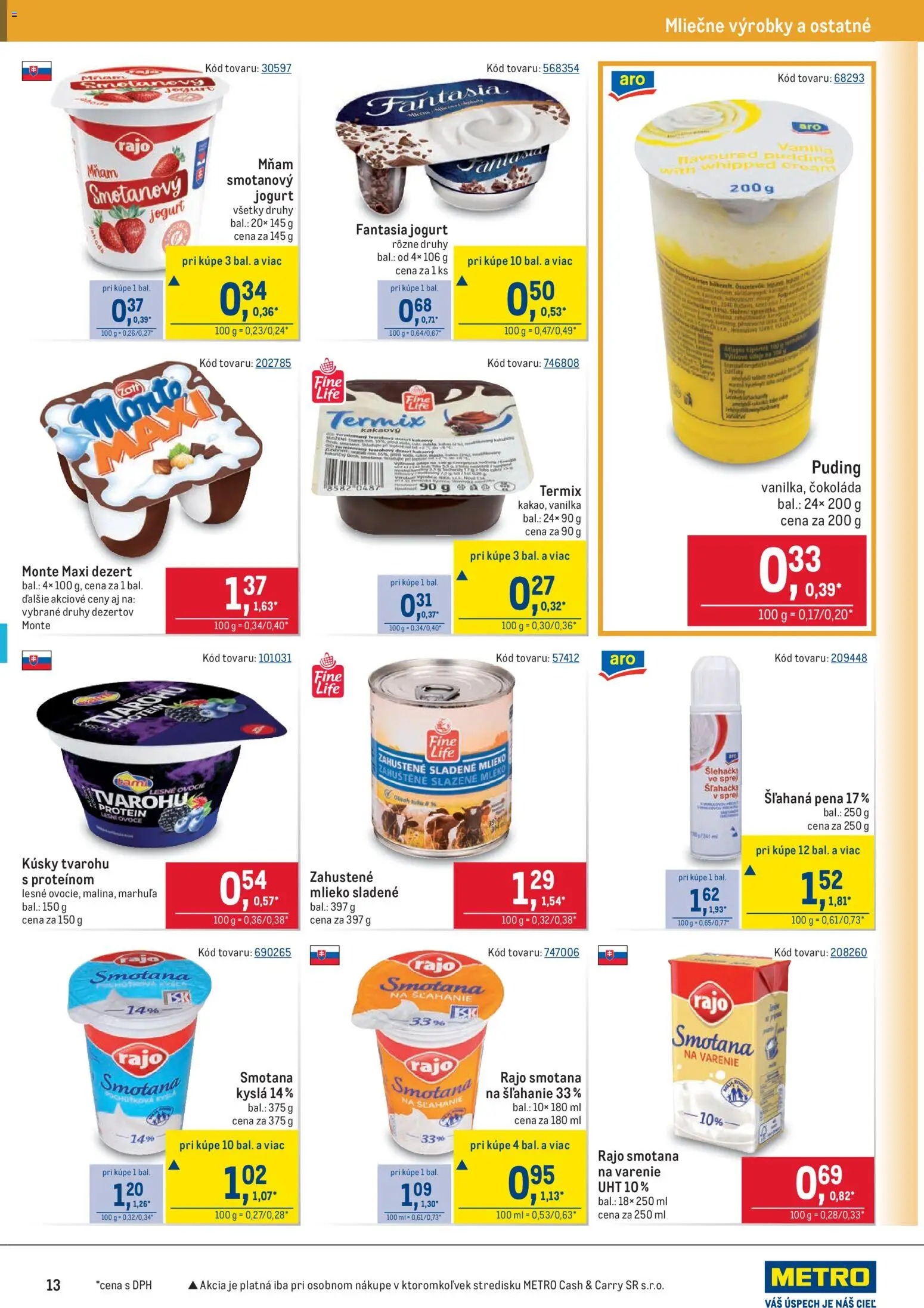 Nové Metro akcie – leták je platný od 19.11.2025 | Strana: 13 | Produkty: Jogurt, Smotana, Puding, Šľahačka