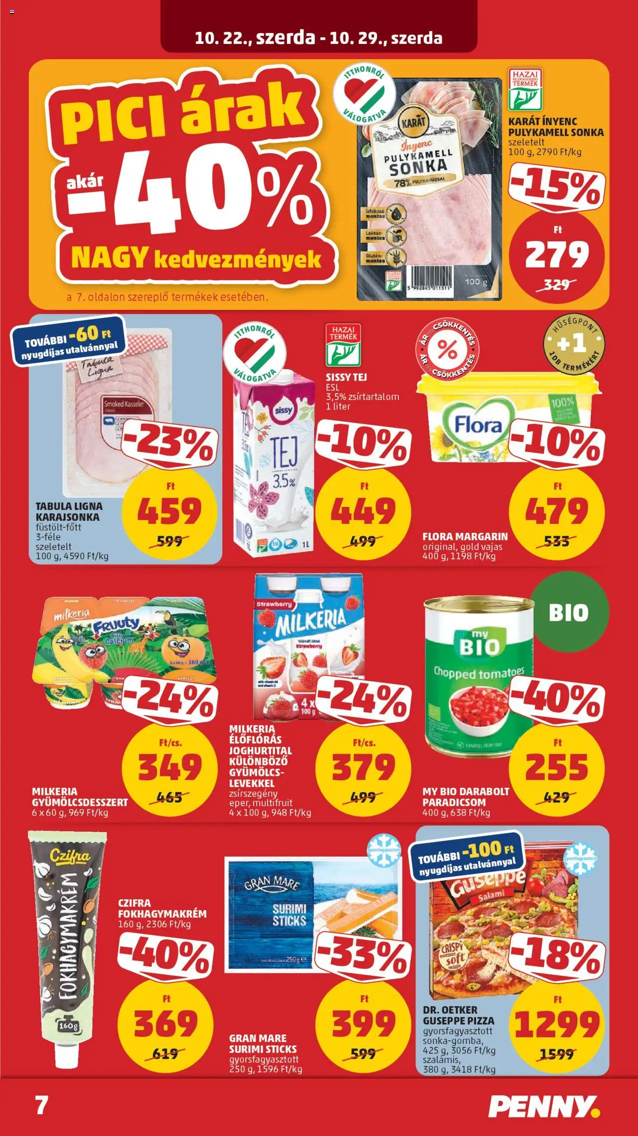 PENNY akciós ujság - amely érvényes a következő dátumtól: 22.10.2025 | Oldal: 9 | Termékek: Gyümölcs, Margarin, Pizza, Paradicsom