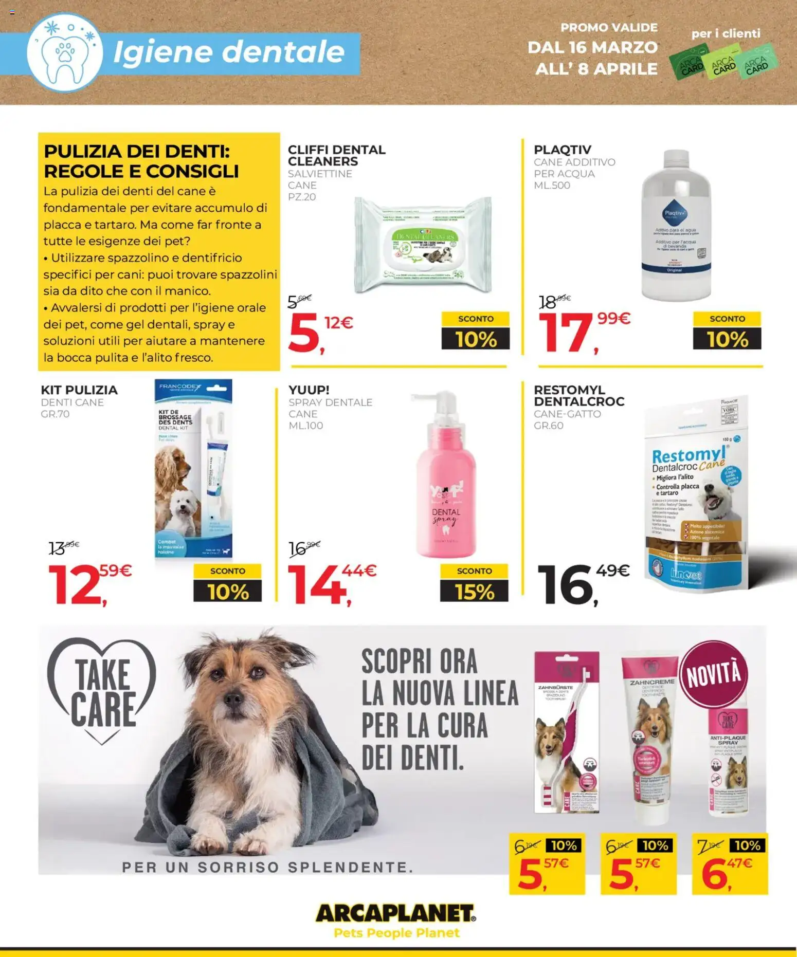 Volantino Arcaplanet del 16.03.2026 | Pagina: 24 | Prodotti: Dentifricio, Spazzolino, Acqua