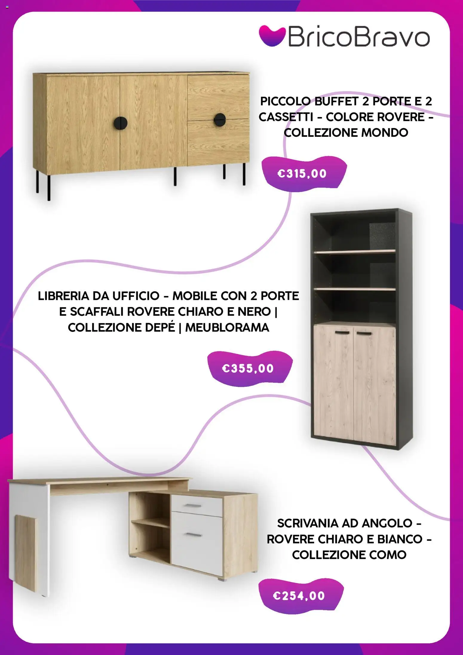 Volantino Brico Bravo del 30.12.2025 | Pagina: 3 | Prodotti: Mobile, Libreria, Scrivania