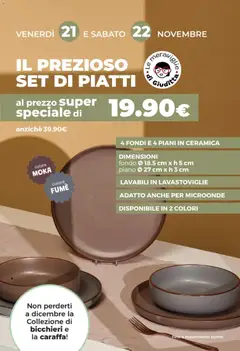 Anteprima del volantino IL PREZIOSO SET DI PIATTI, 4 fondi e 4 piani in ceramica. Dimensioni fondo 18.5 cm x h 5 cm, piano 27 cm x h 3 cm. Lavabili in lavastoviglie. Adatto anche per microonde. Disponibile in 2 colori. valido a partire dal 01.11.2025 | Pagina: 23 | Prodotti: Caraffa, Microonde, Lavastoviglie