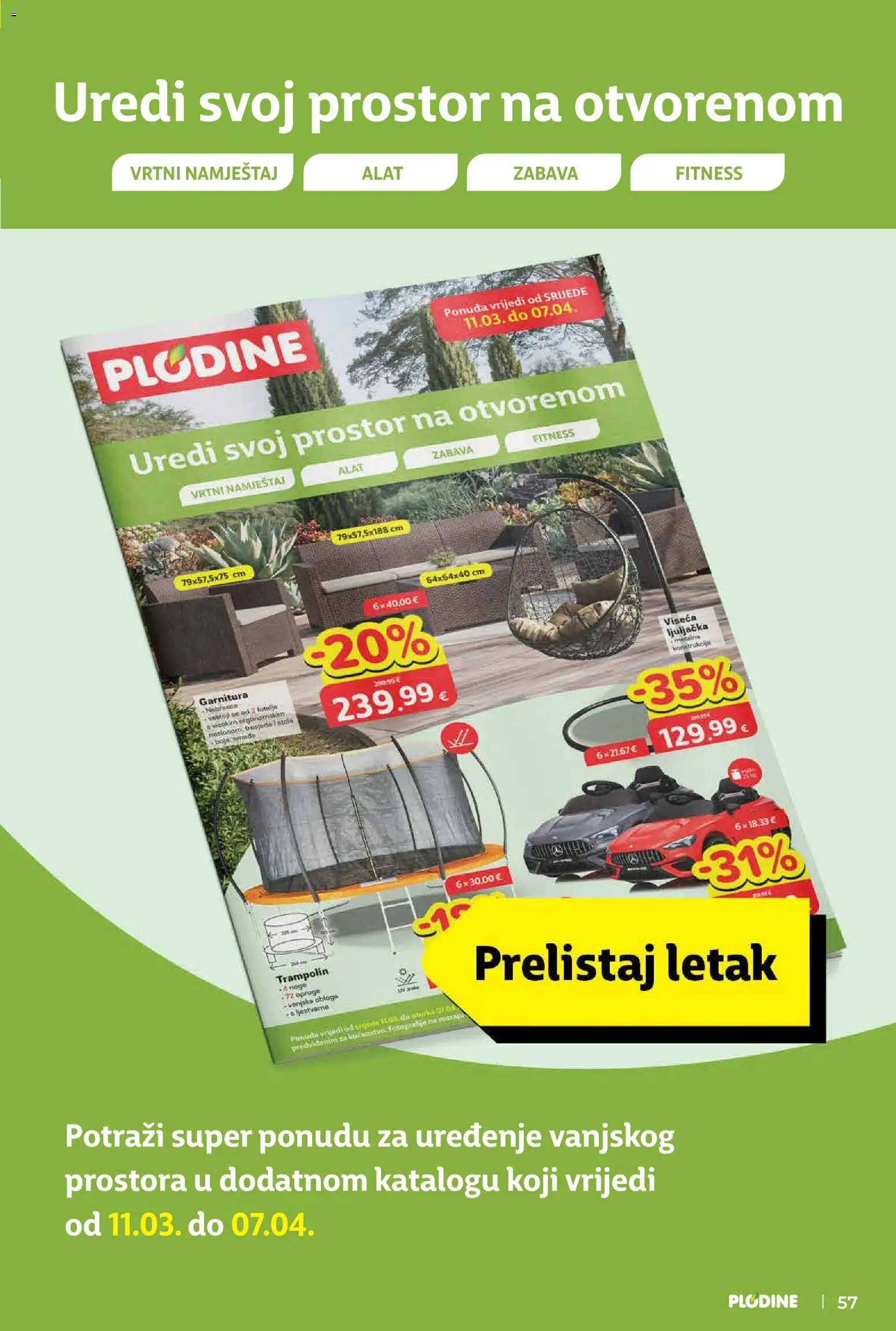 Plodine katalog | vrijedi od 11.03.2026 | Stranica: 57 | Proizvodi: Trampolin, Vrtni namještaj, Alat