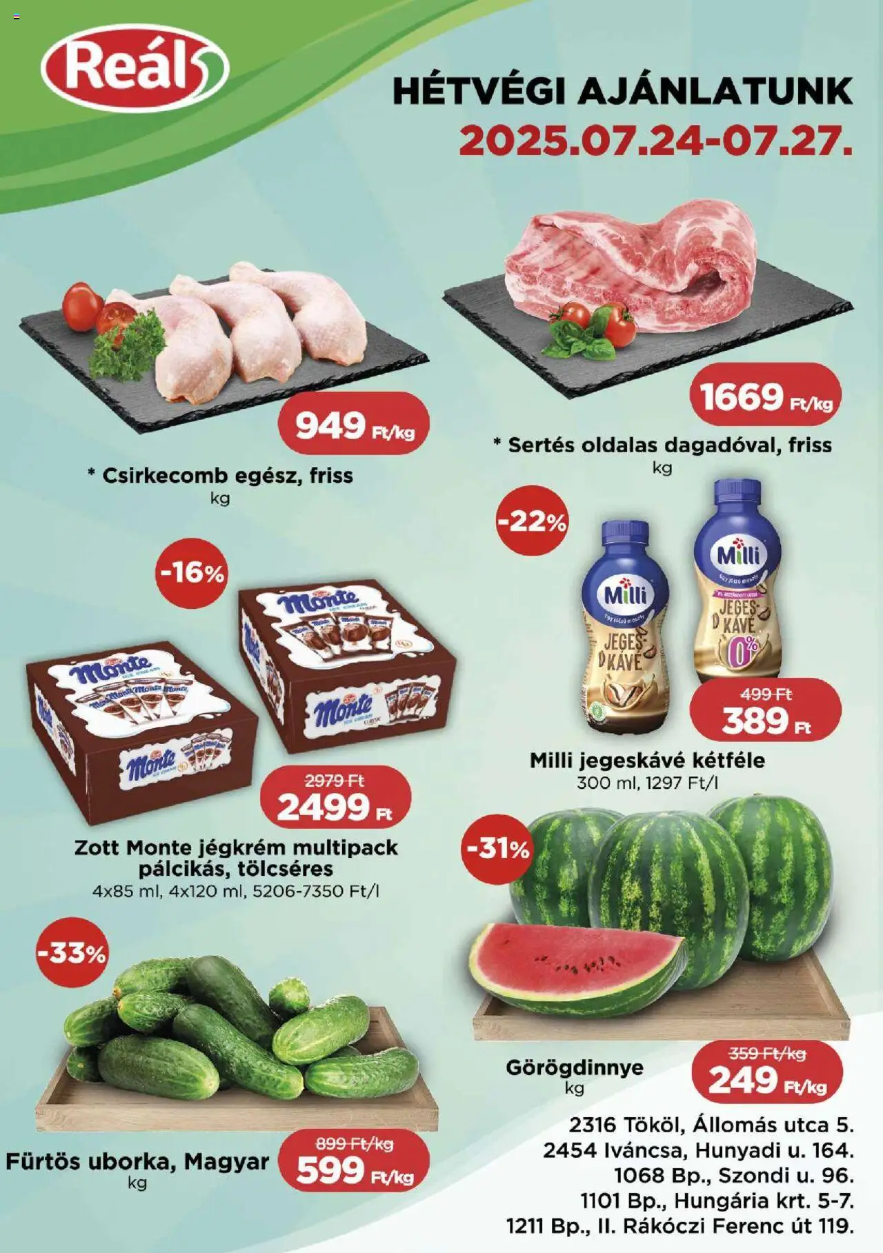 Reál akciós ujság - amely érvényes a következő dátumtól: 24.07.2025 | Oldal: 1 | Termékek: Görögdinnye, Jegeskávé, Jégkrém, Csirkecomb