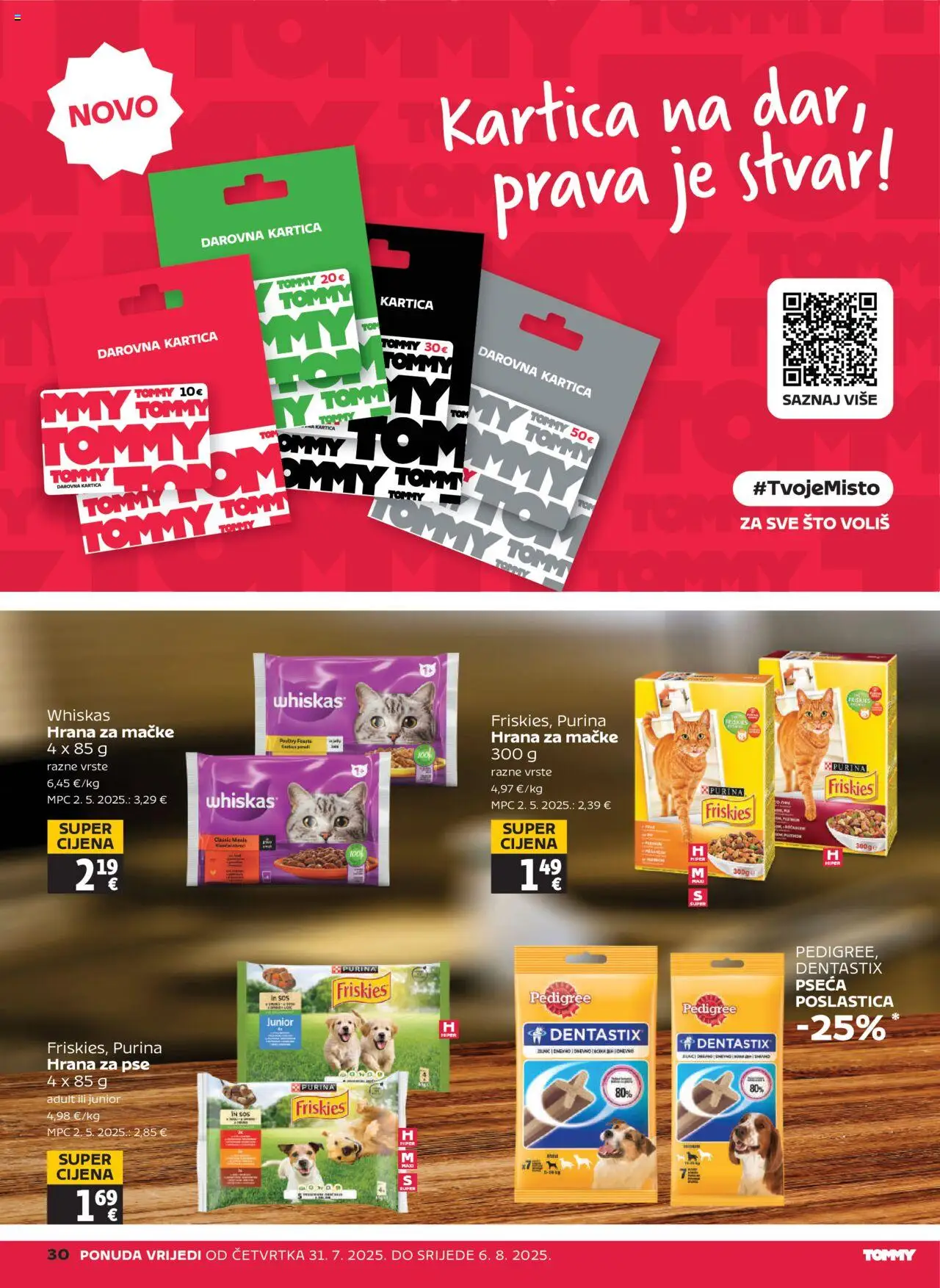 Tommy katalog | vrijedi od 31.07.2025 | Stranica: 30 | Proizvodi: Whiskas, Hrana za pse, Hrana za mačke