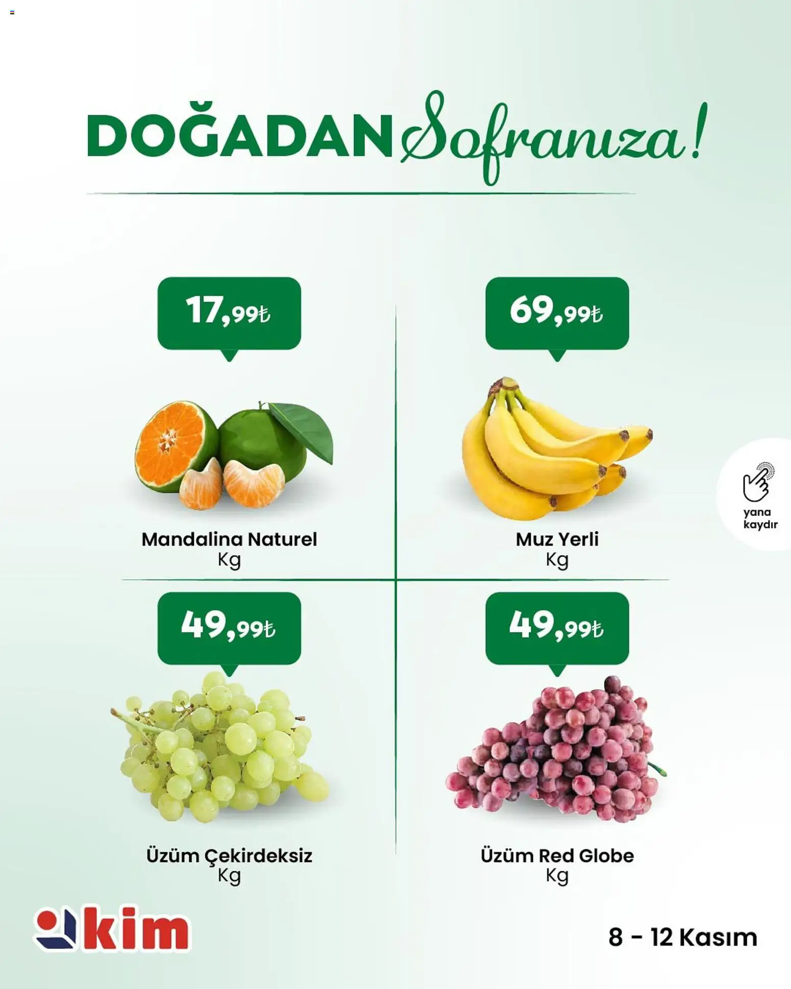 Kim Market Sebze ve meyve - 08.11.2025 tarihinden itibaren geçerlidir | Sayfa: 1 | Ürünler: Muz, Mandalina, Üzüm