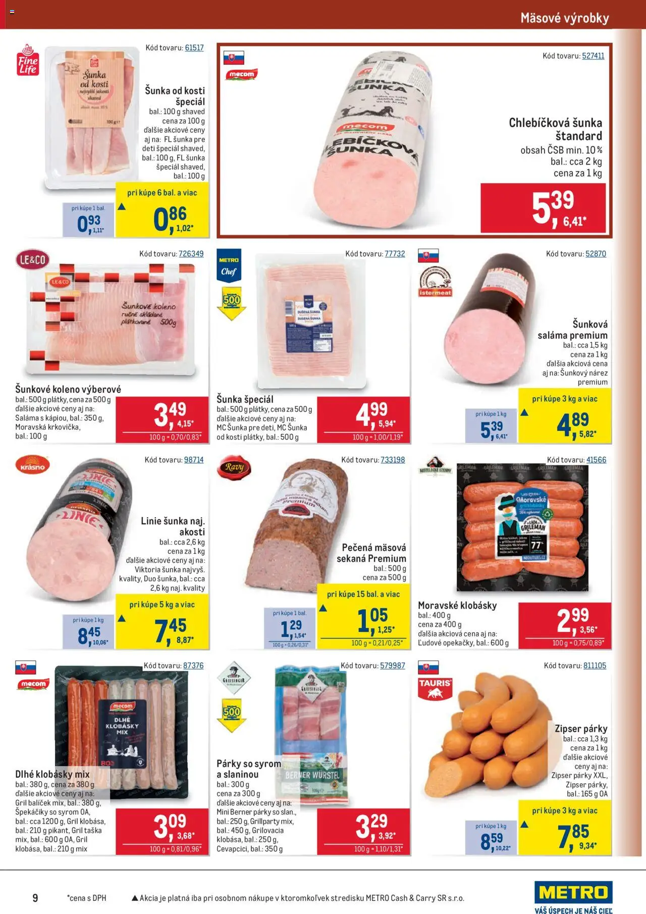 Metro Maloobchod │ platný od 13.08.2025 | Strana: 9 | Produkty: Gril, Saláma, Šunka, Taška