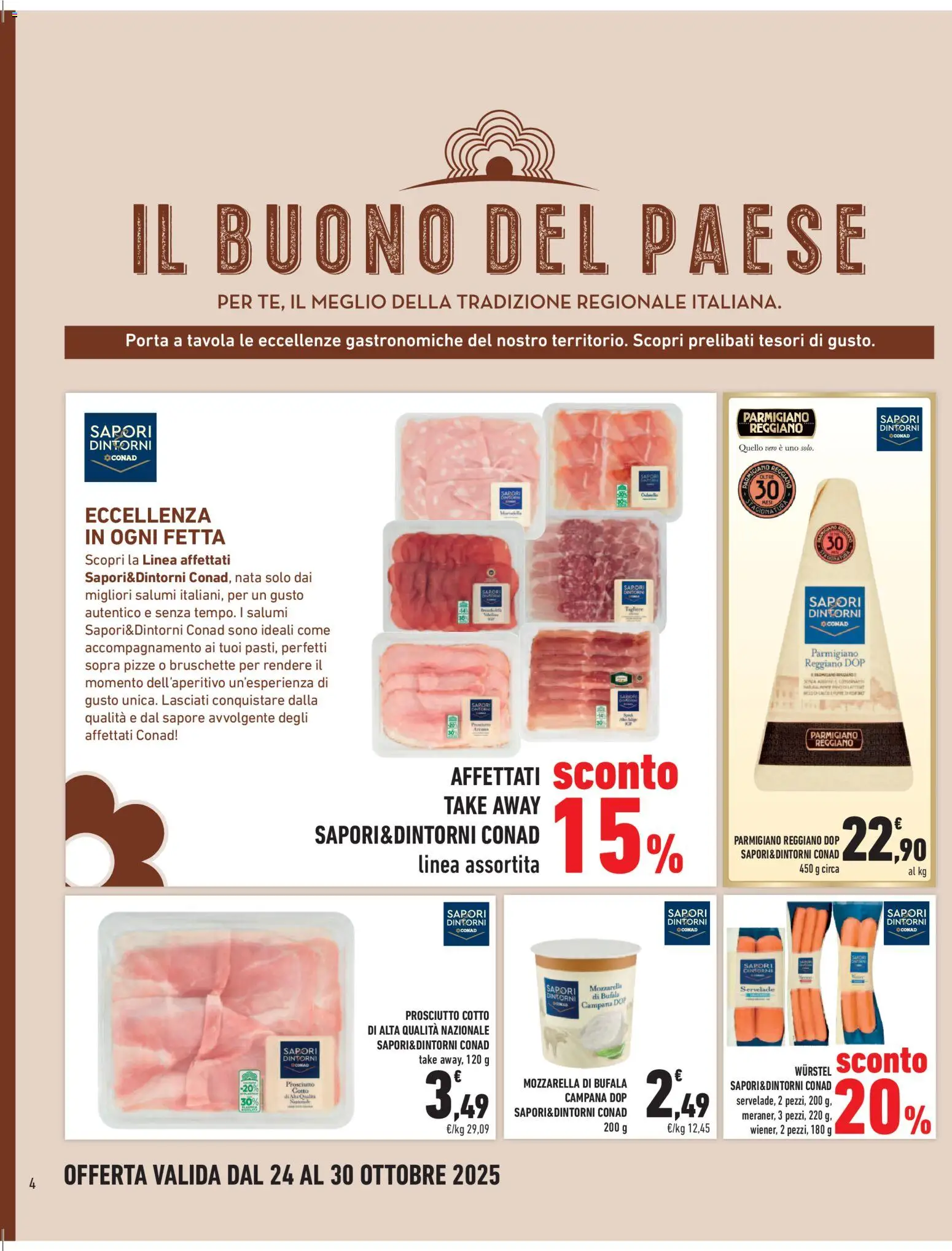 Volantino Conad del 24.10.2025 | Pagina: 4 | Prodotti: Prosciutto Cotto, Wurstel, Parmigiano reggiano, Parmigiano