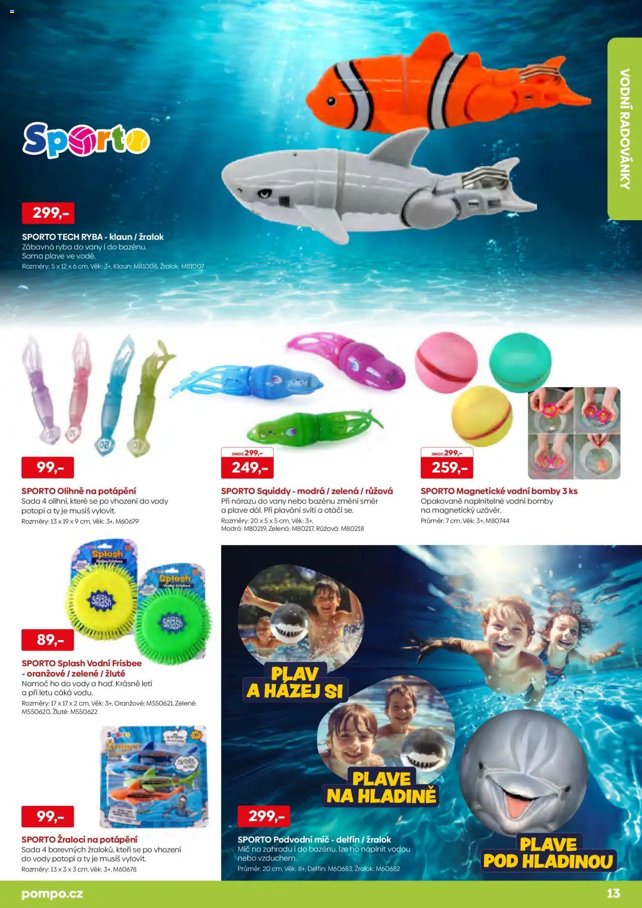 POMPO katalog Léto 2025 od 16.05.2025 | Strana: 13 | Produkty: Vodní bomby, Ryba, Frisbee