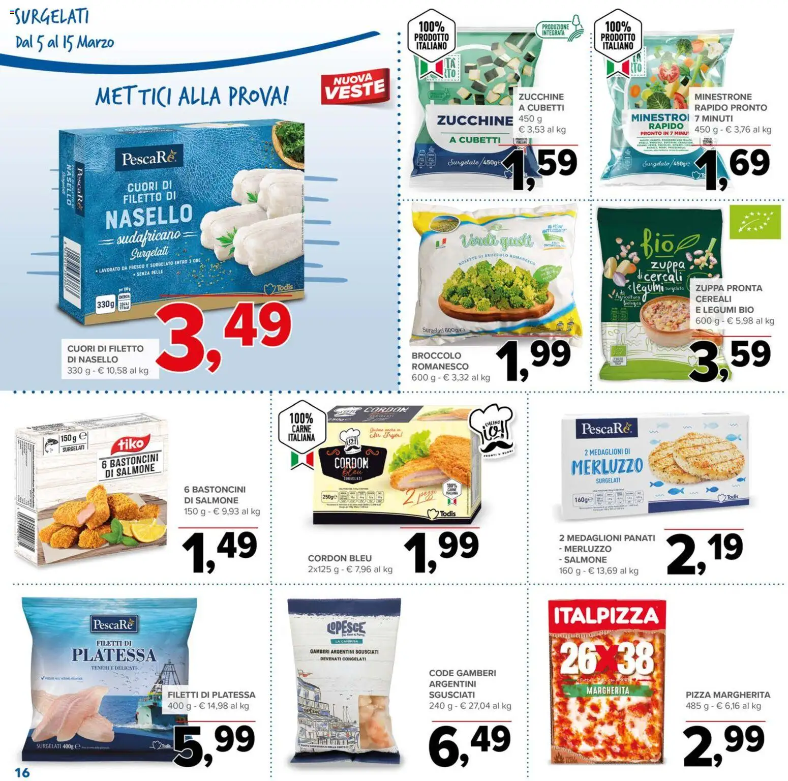 Volantino Todis del 05.03.2026 | Pagina: 16 | Prodotti: Legumi, Pizza, Cereali, Zucchine