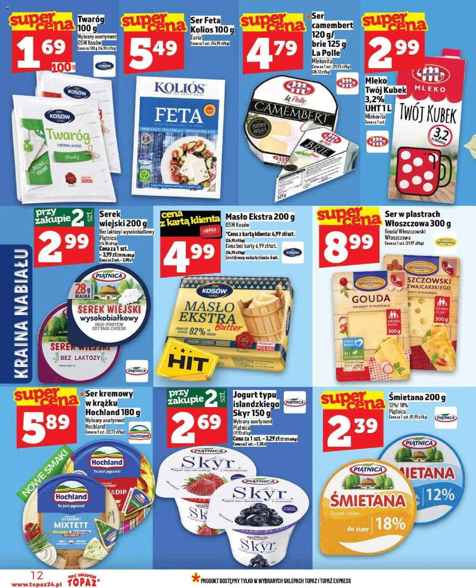 Topaz Gazetka - Ceny małe na stałe od 30.10.2025 | Strona: 12 | Produkty: Serek wiejski, Skyr piątnica, Ser, Śmietana