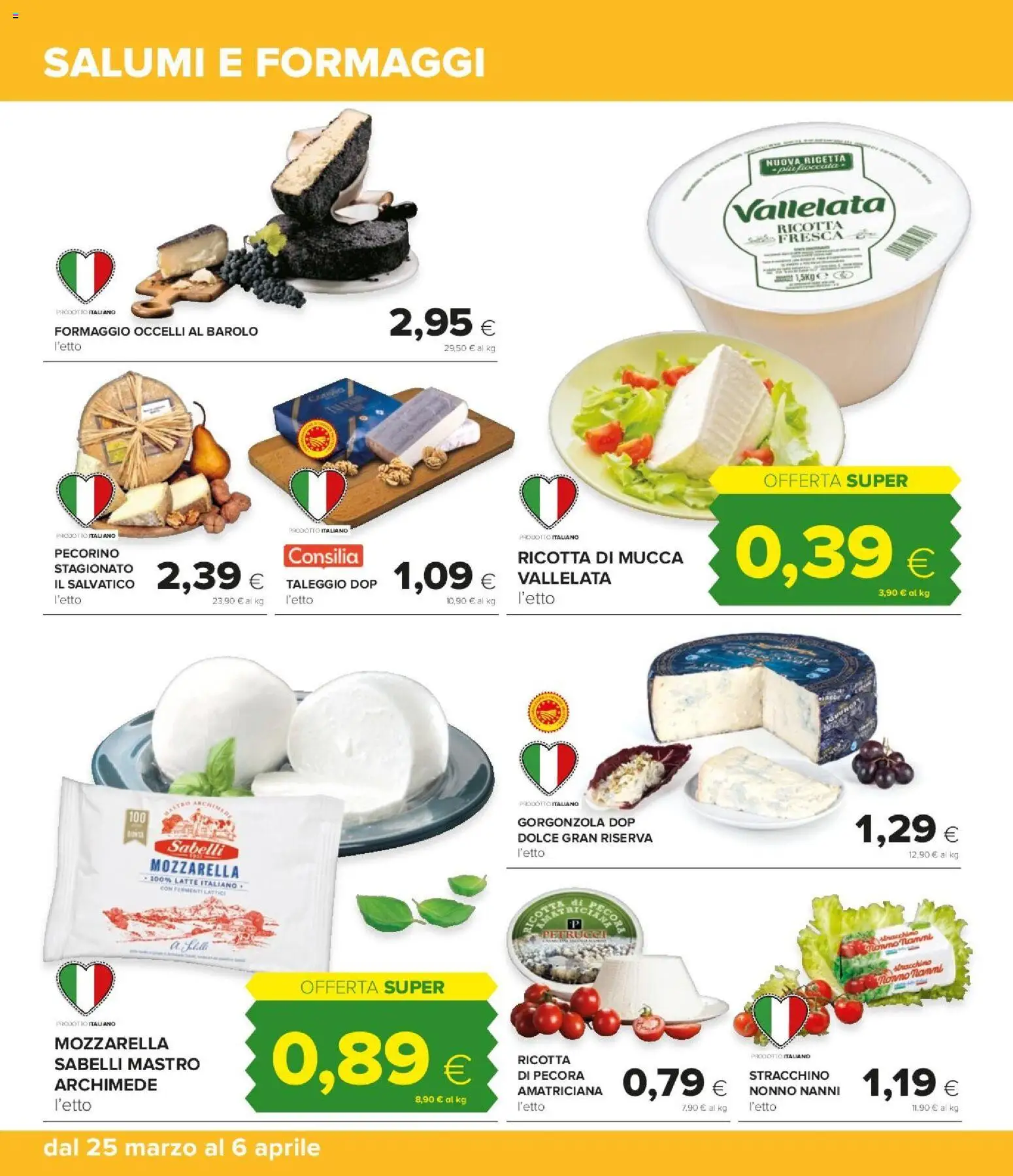 Volantino Tigre del 25.03.2026 | Pagina: 22 | Prodotti: Formaggio, Stracchino, Gorgonzola, Pecorino