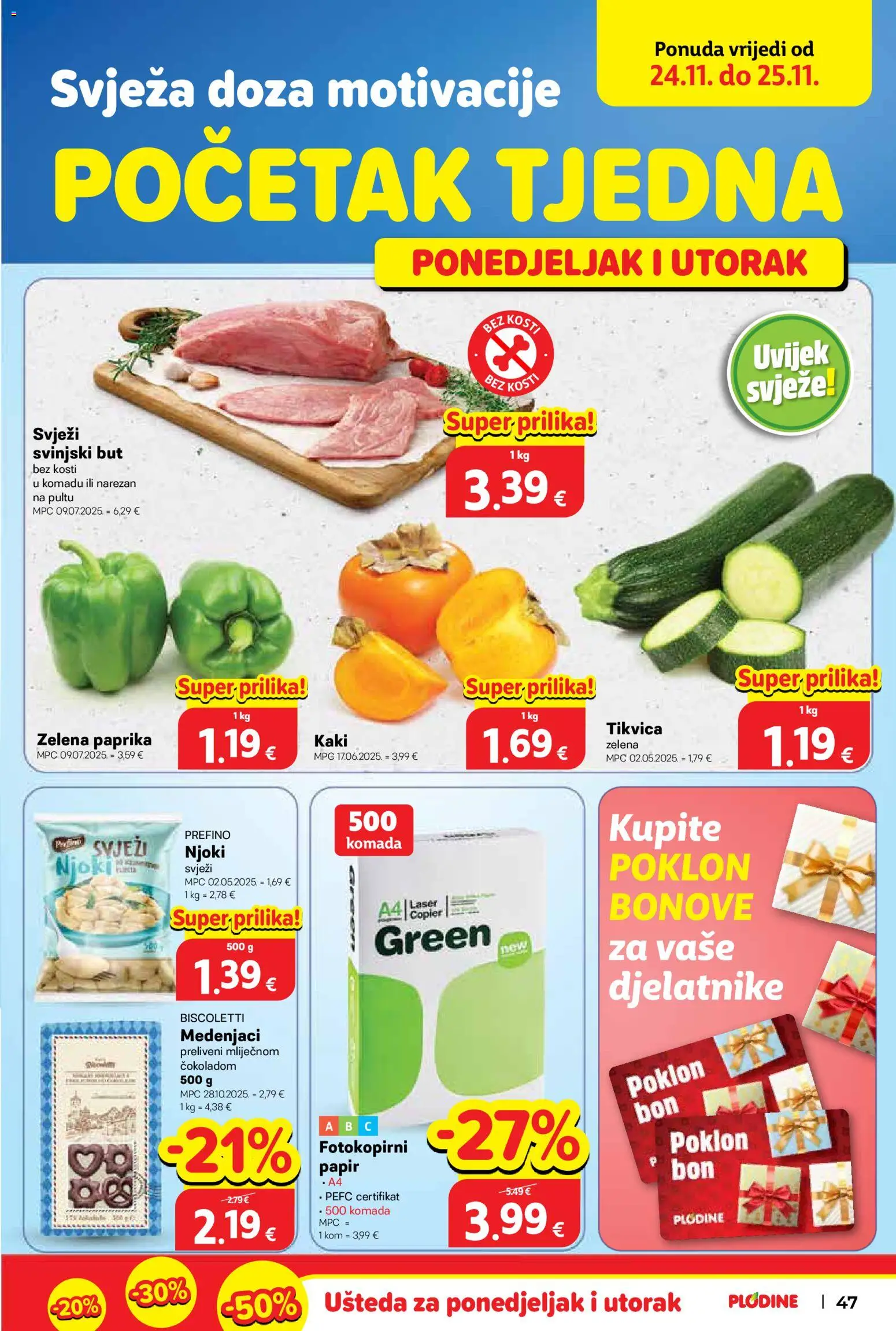 Plodine katalog | vrijedi od 19.11.2025 | Stranica: 47 | Proizvodi: Svinjski but, Njoki, Paprika, Kaki
