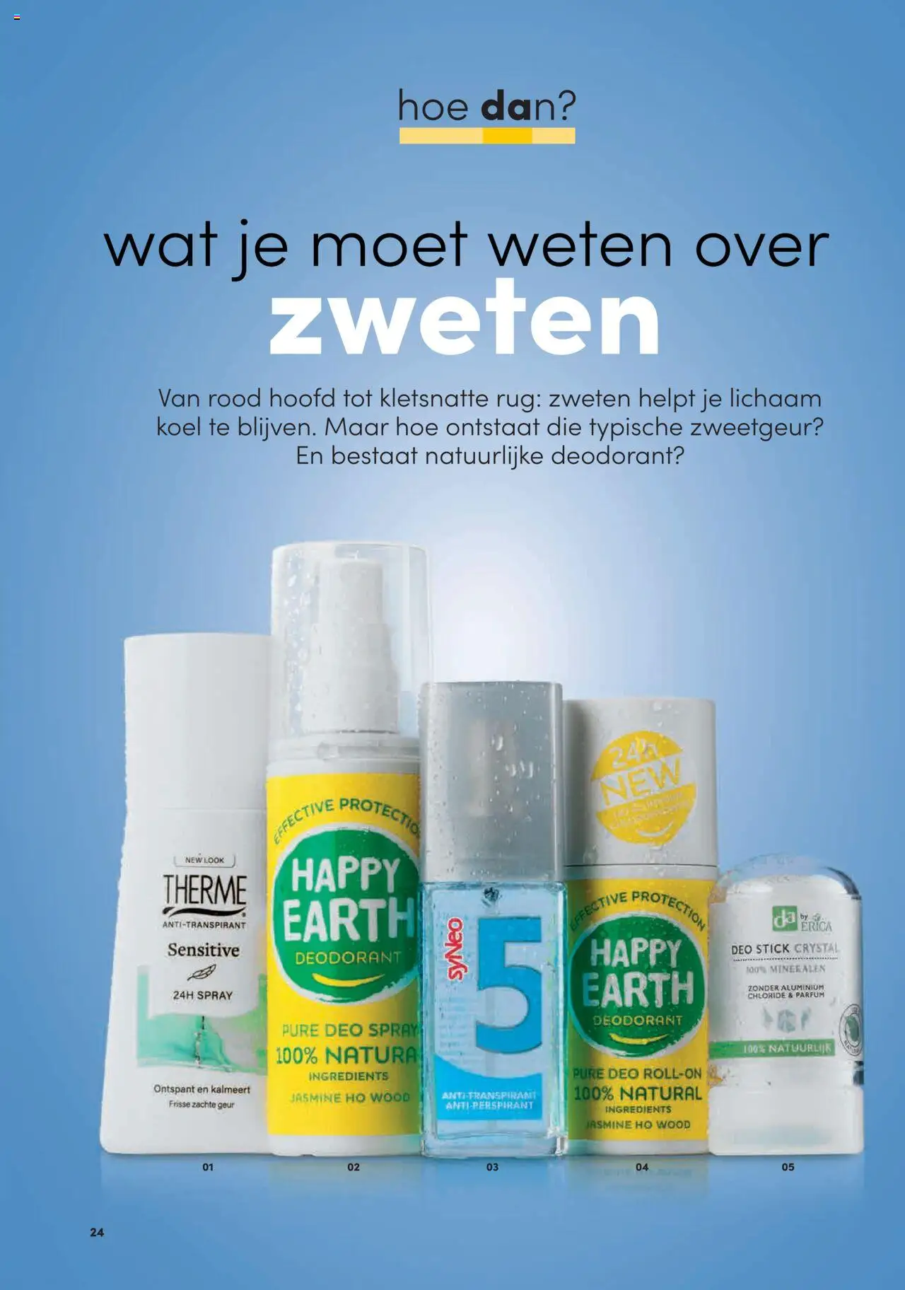  | Pagina: 24 | Producten: Deodorant, Antitranspirant, Parfum, Geur