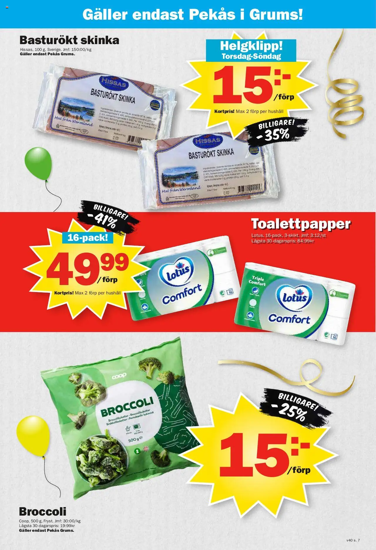 Pekås reklamblad aktuell från 13.10.2025 | Sida: 7 | Produkter: Toalettpapper, Galler, Skinka, Broccoli