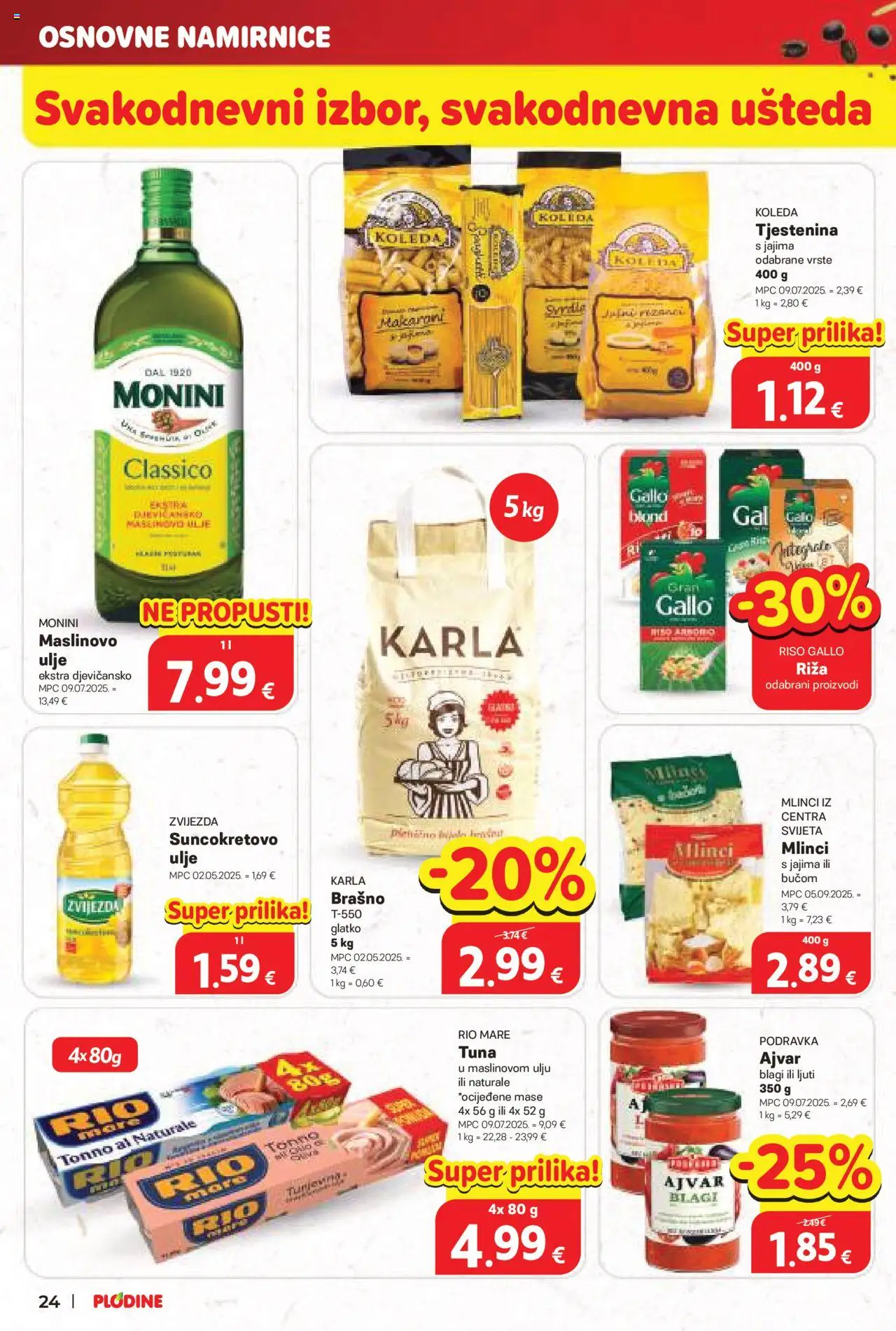 Plodine katalog | vrijedi od 22.10.2025 | Stranica: 24 | Proizvodi: Ulje, Maslinovo ulje, Riža, Tuna