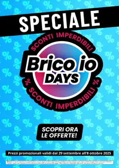 Anteprima del volantino Brico io Sconti Imperdibili catalogo valido a partire dal 29.09.2025