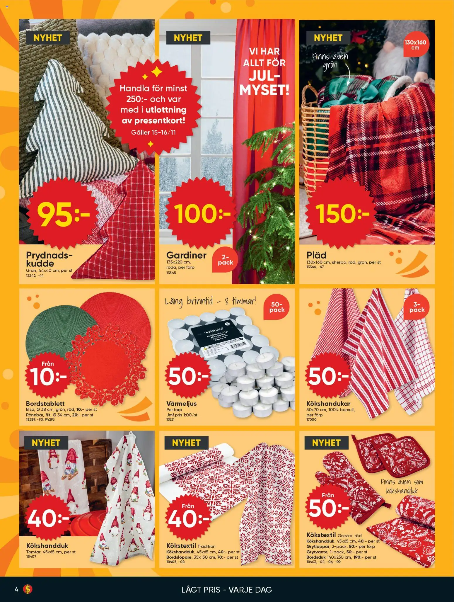 Dollar Store reklamblad aktuell från 10.11.2025 | Sida: 4 | Produkter: Bordstablett, Kudde, Galler, Värmeljus