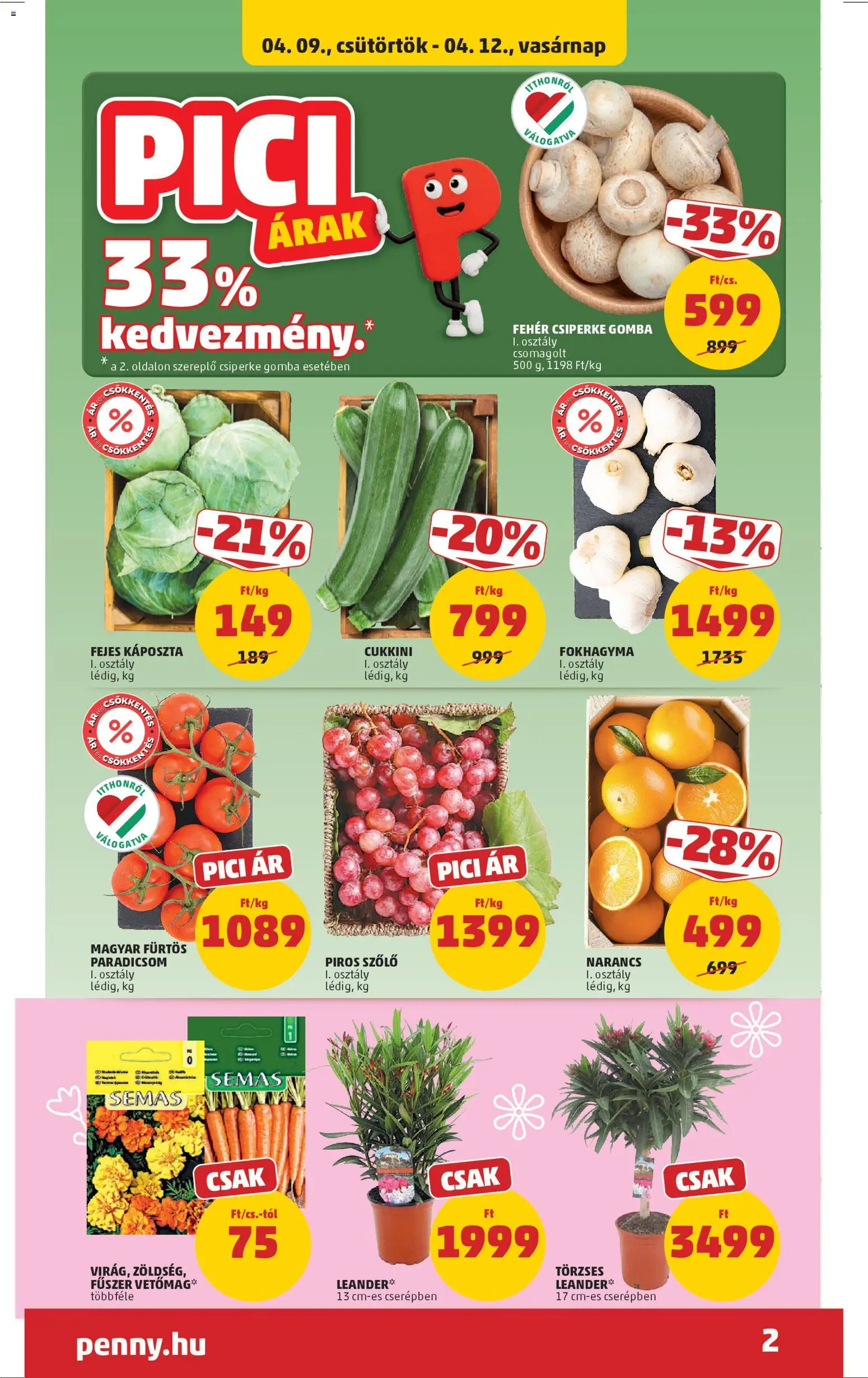 PENNY akciós ujság - amely érvényes a következő dátumtól: 09.04.2026 | Oldal: 2 | Termékek: Fejes káposzta, Vetőmag, Gomba, Narancs