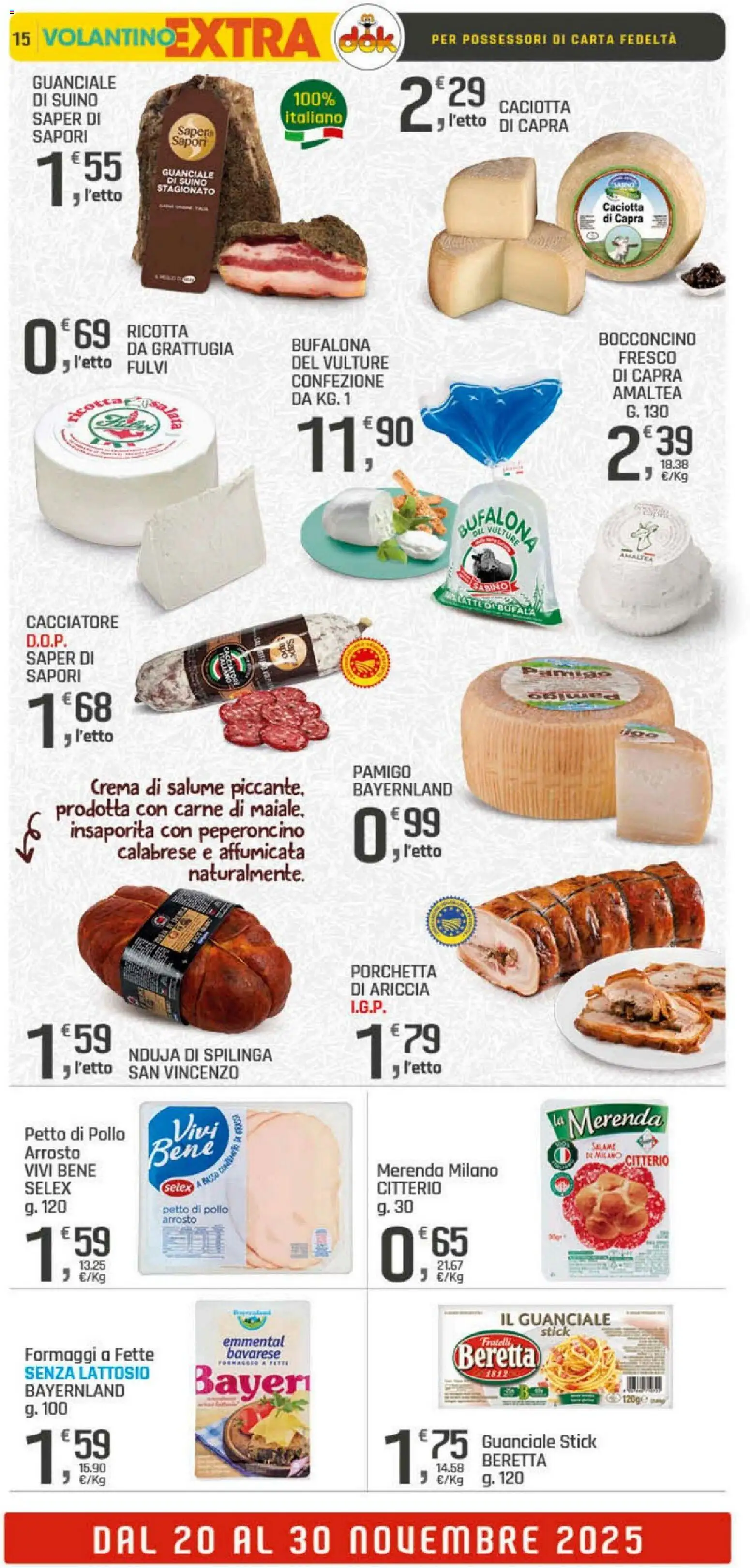Volantino DOK del 20.11.2025 | Pagina: 15 | Prodotti: Petto di Pollo, Porchetta, Salame, Emmental