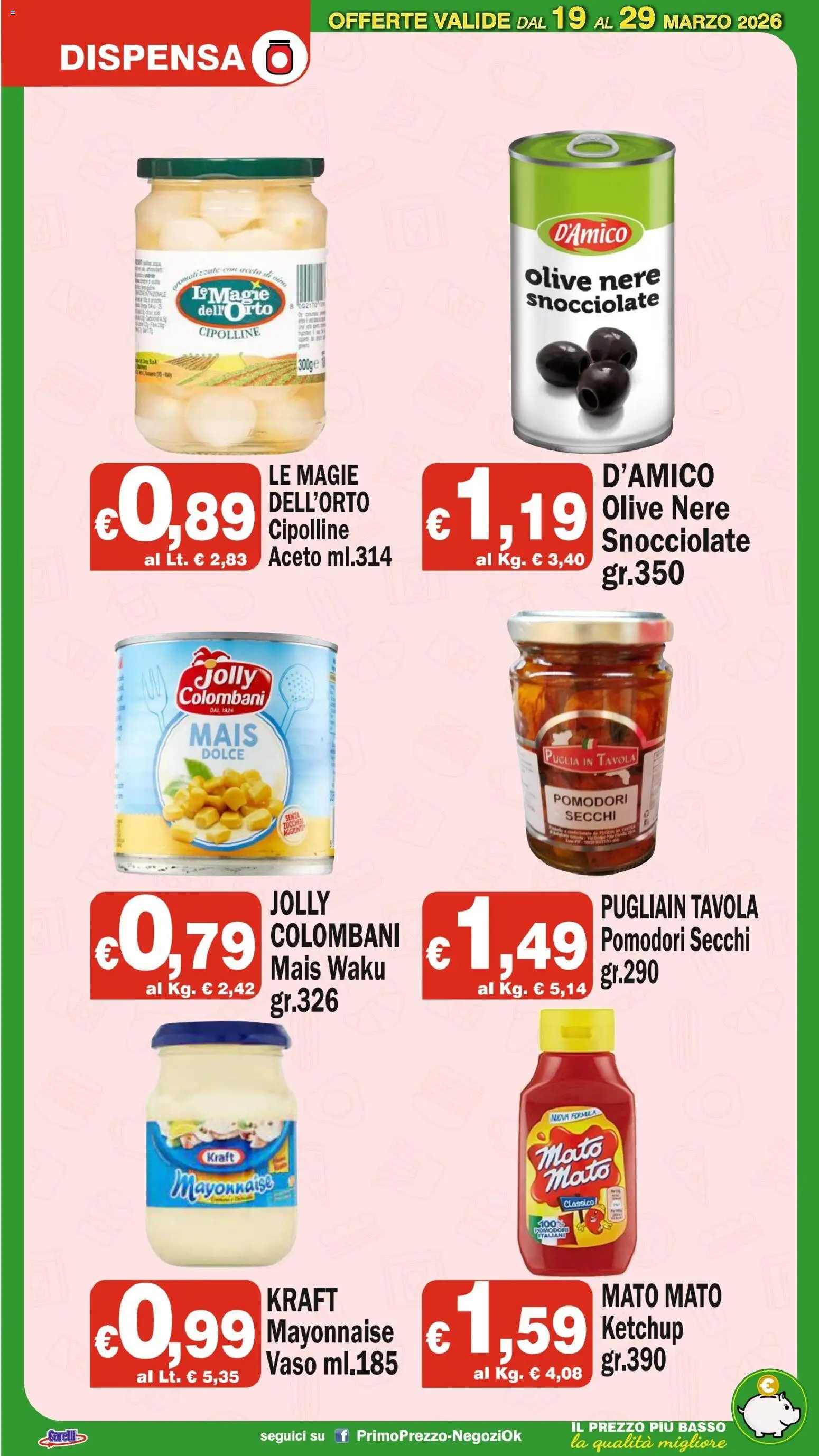 Volantino Primo Prezzo del 19.03.2026 | Pagina: 9 | Prodotti: Olive, Pomodori, Aceto, Cipolline