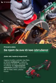 Ugaona brusilica, Ugaona brusilica, poznata i kao fleks, je istinski multitalenat u radionici. Odvajanje, brušenje, uklanjanje rđe ili poliranje: Sa odgovarajućim nastavkom postaće univerzalni alat za metal, beton, pločice ili drvo. - pregled Lidl kataloga - važi od 03.09.2025 | Strana: 24