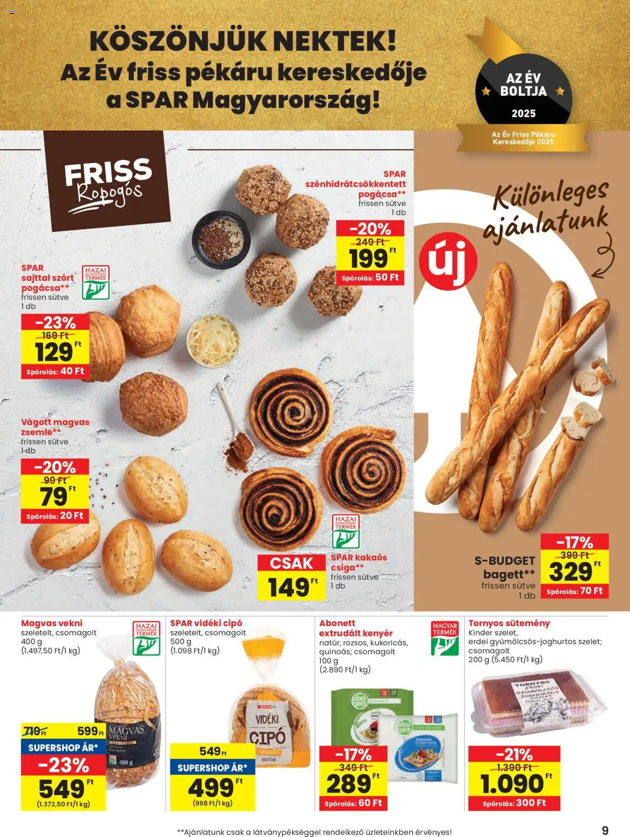 Spar akciós ujság - amely érvényes a következő dátumtól: 26.06.2025 | Oldal: 9 | Termékek: Bagett, Zsemle, Kenyér, Pogácsa