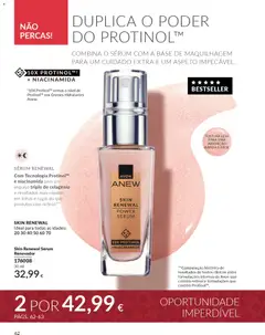 Pré-visualização Skin Renewal Sérum Renovador, Com Tecnologia Protinol™ e niacinamida para um impulso triplo de colagénio e resultados mais rápidos em linhas e rugas do que produtos com retinol. Ideal para todas as idades: 20 30 40 50 60 70 válido de 01.12.2025 | Página: 62 | Produtos: Maquilhagem, Base, Sérum