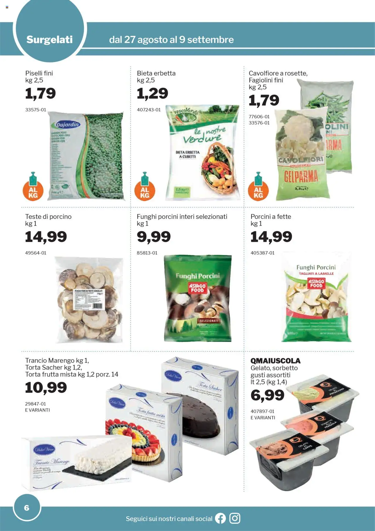 Volantino Sogegross del 27.08.2025 | Pagina: 6 | Prodotti: Caffè, Verdure, Funghi, Piselli