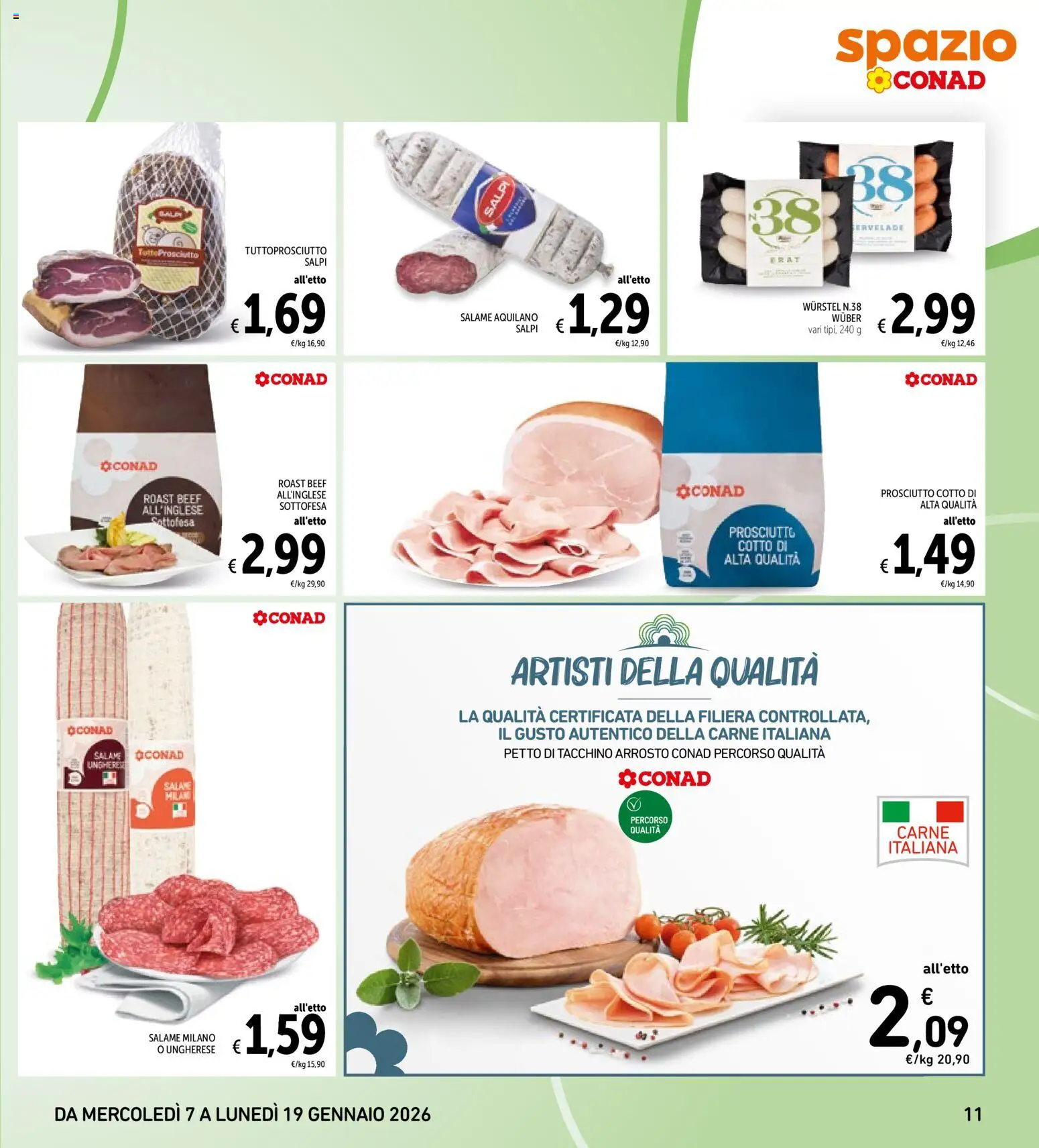 Volantino Spazio Conad del 07.01.2026 | Pagina: 11 | Prodotti: Arrosto, Salame, Prosciutto, Wurstel