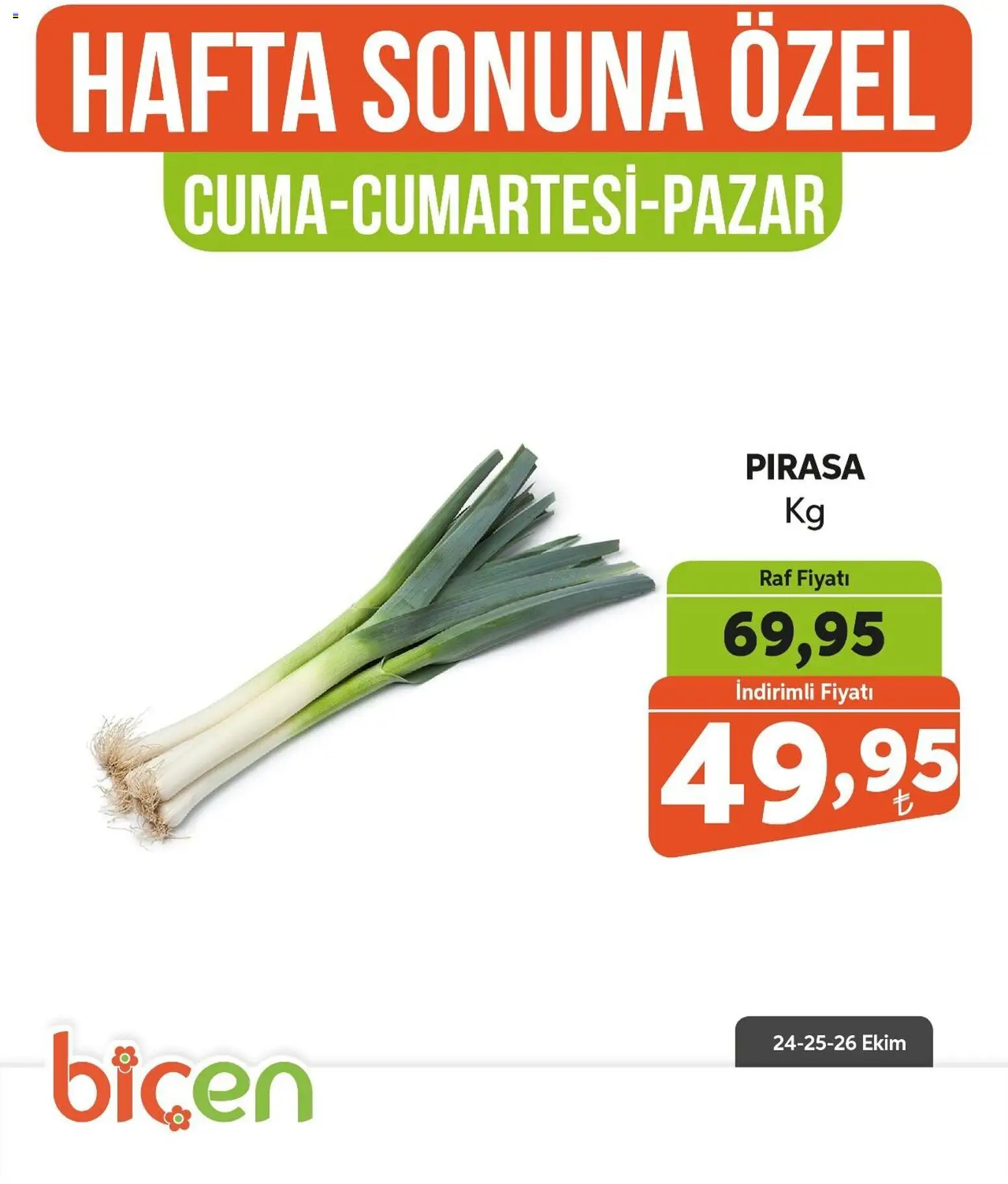 Biçen Market Hafta Sonuna Özel - 24.10.2025 tarihinden itibaren geçerlidir | Sayfa: 15 | Ürünler: Pırasa, Raf