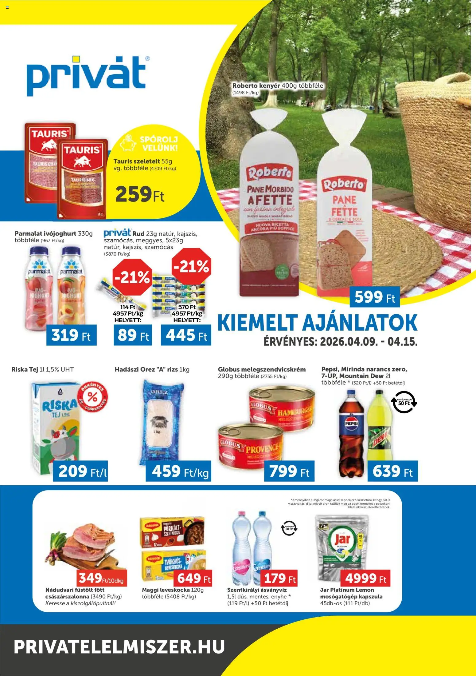 PRIVÁT akciós ujság - amely érvényes a következő dátumtól: 09.04.2026 | Oldal: 1 | Termékek: Pepsi, Szentkirályi ásványvíz, Császárszalonna, Melegszendvicskrém