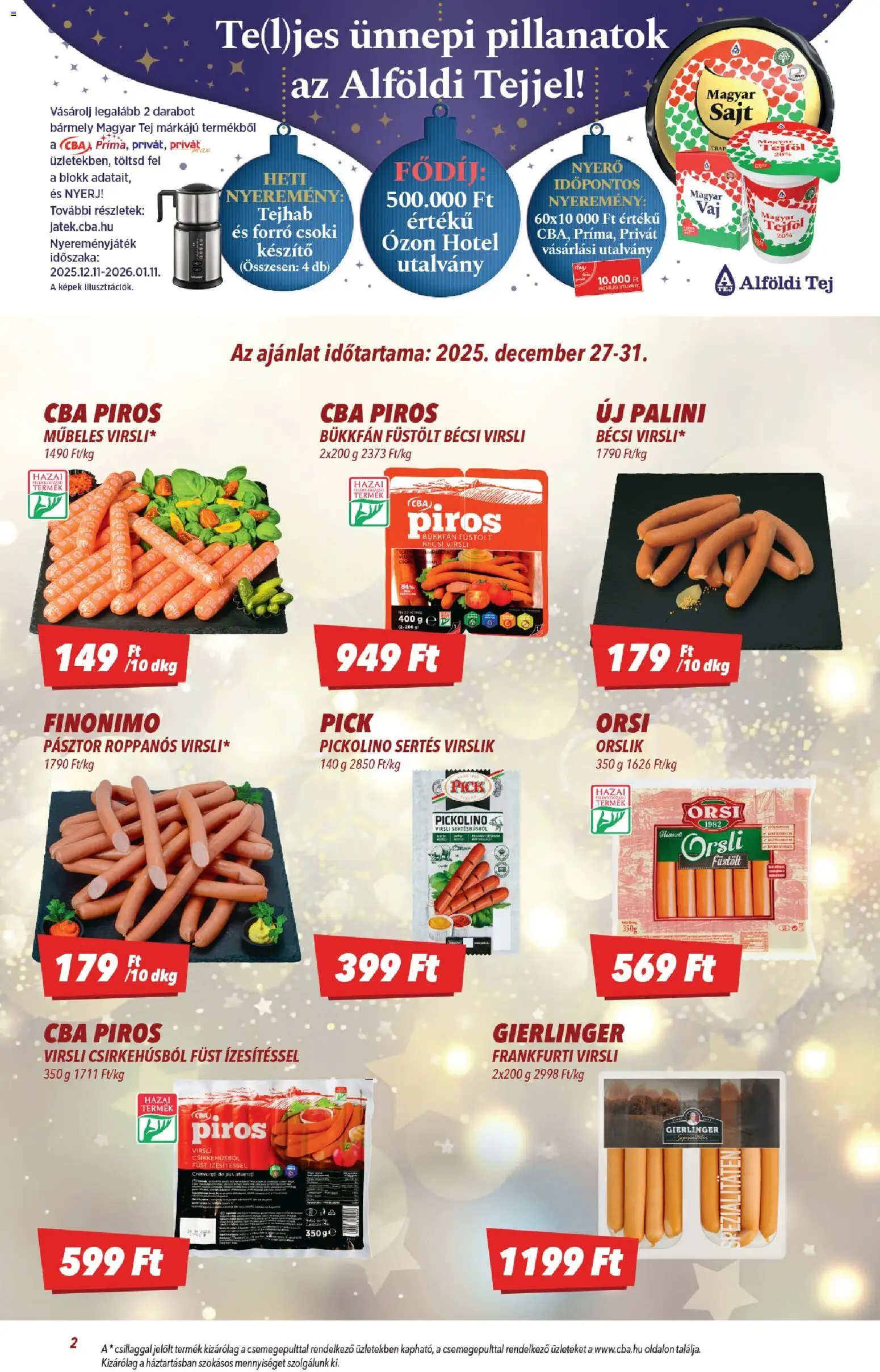 CBA akciós ujság - amely érvényes a következő dátumtól: 18.12.2025 | Oldal: 2 | Termékek: Virsli, Pick, Frankfurti virsli, Tej