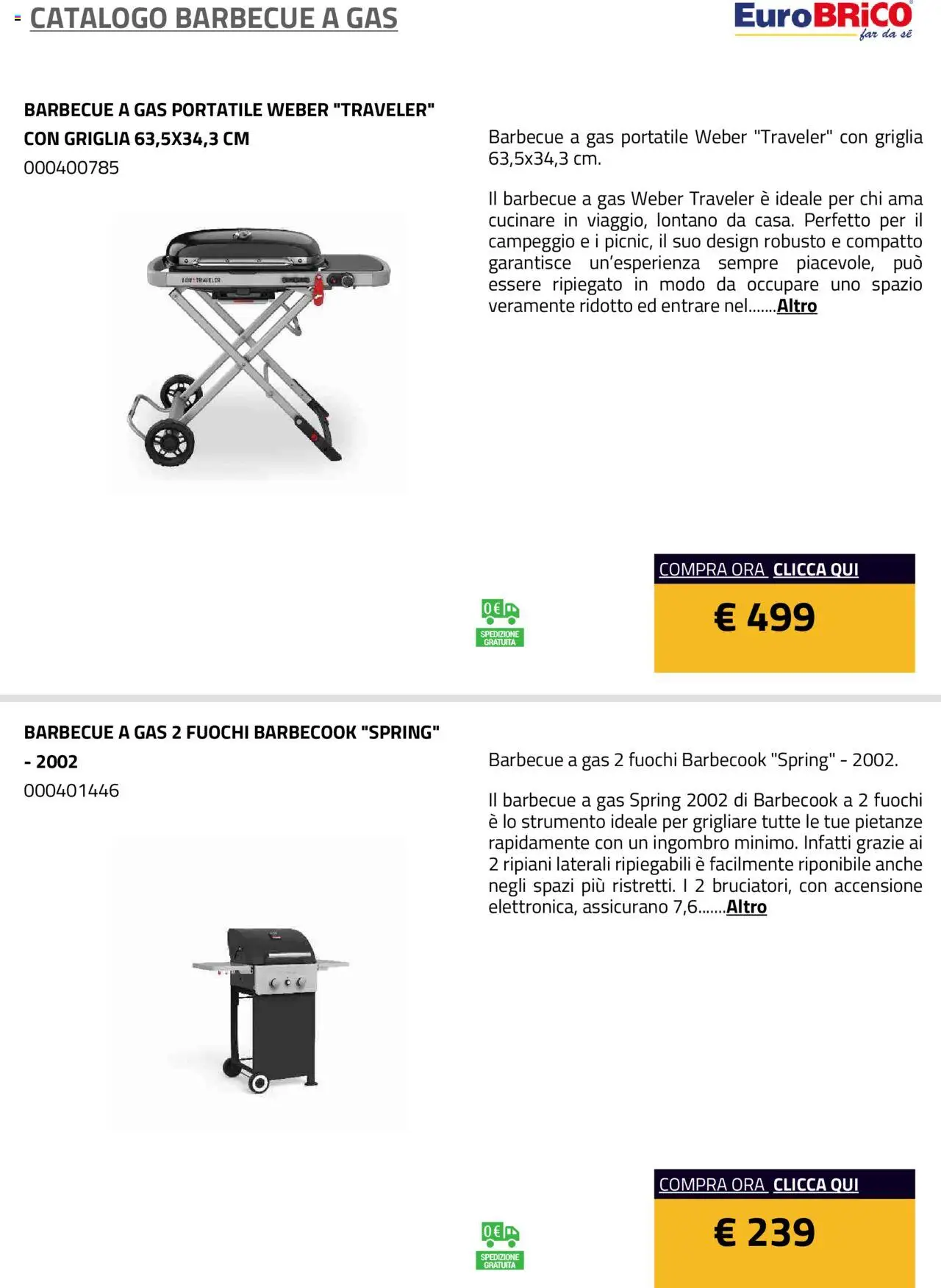 Volantino Eurobrico del 23.07.2025 | Pagina: 16 | Prodotti: Barbecue, Barbecue a gas, Griglia