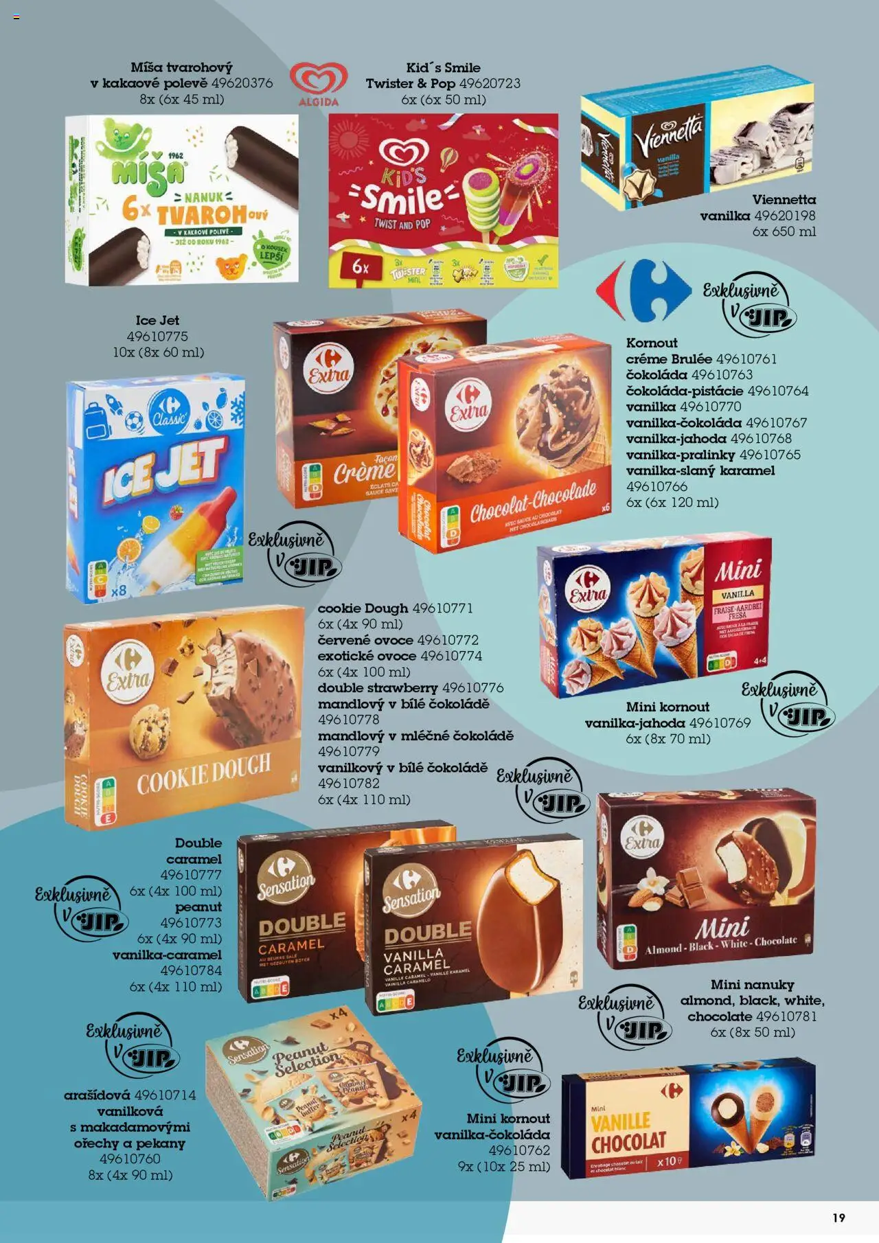 Jip katalog zmrzliny 2024/25 od 30.12.2024 | Strana: 19 | Produkty: Nanuky, Viennetta, Ořechy, Crème brûlée