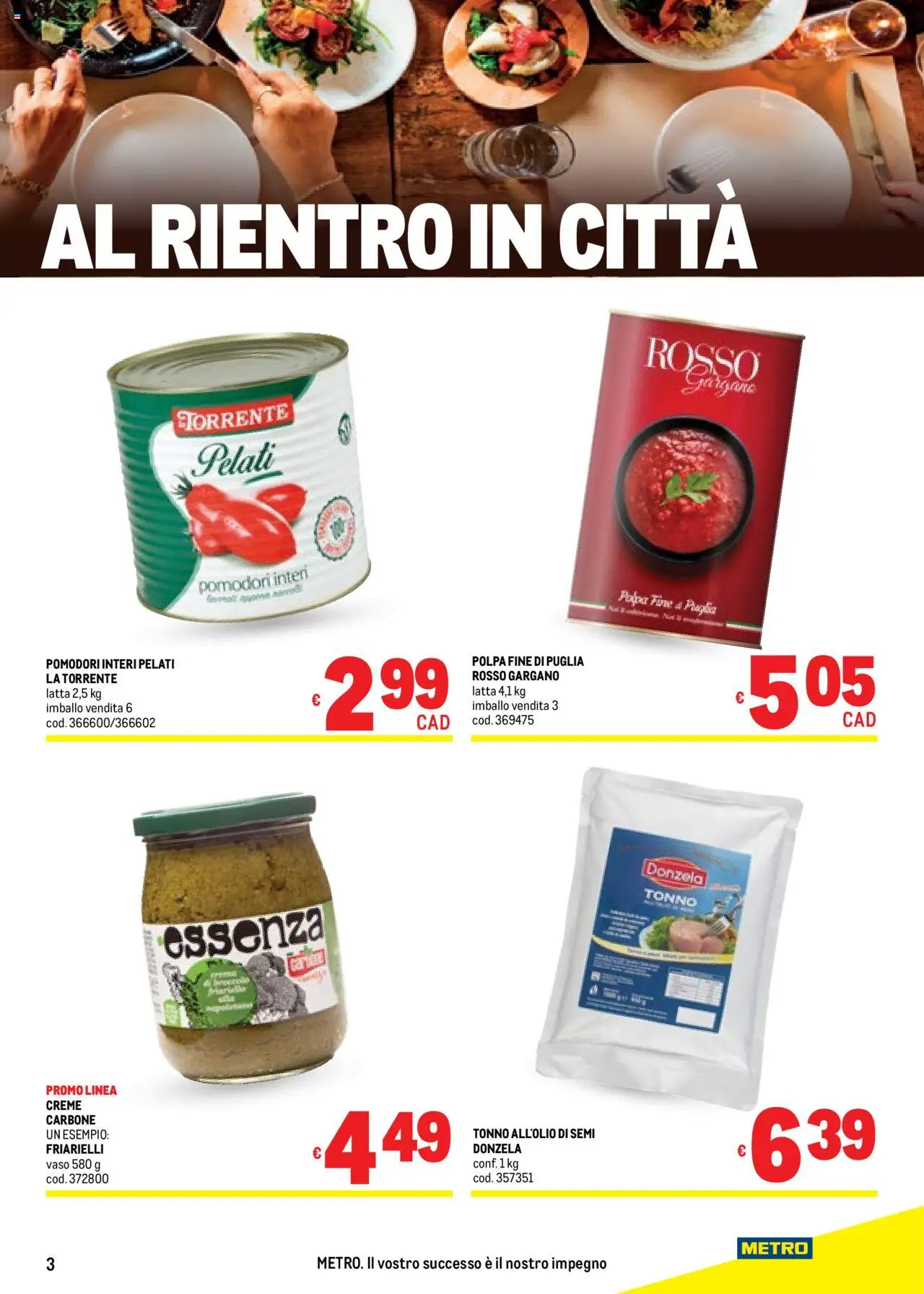 Volantino Metro del 11.09.2025 | Pagina: 3 | Prodotti: Pomodori, Tonno, Friarielli, Metro