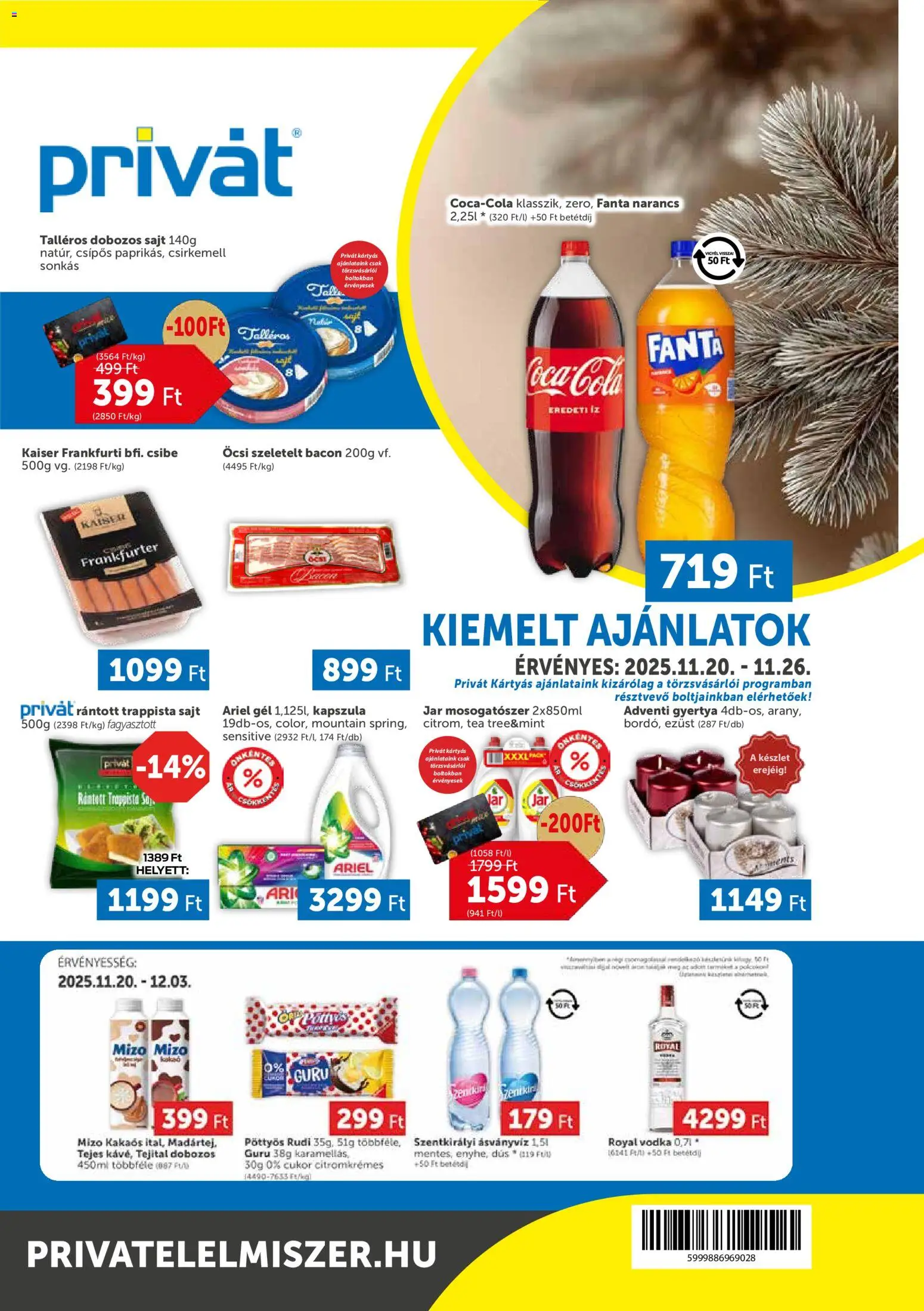 PRIVÁT akciós ujság - amely érvényes a következő dátumtól: 20.11.2025 | Oldal: 1 | Termékek: Ariel, Szentkirályi ásványvíz, Bacon, Trappista sajt