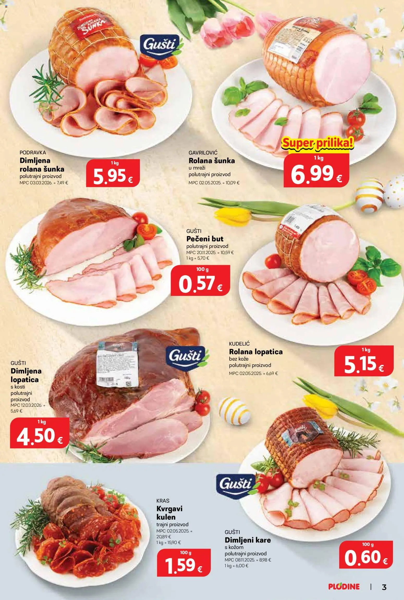 Plodine katalog | vrijedi od 25.03.2026 | Stranica: 3 | Proizvodi: Šunka, Podravka, Kulen, Lopatica