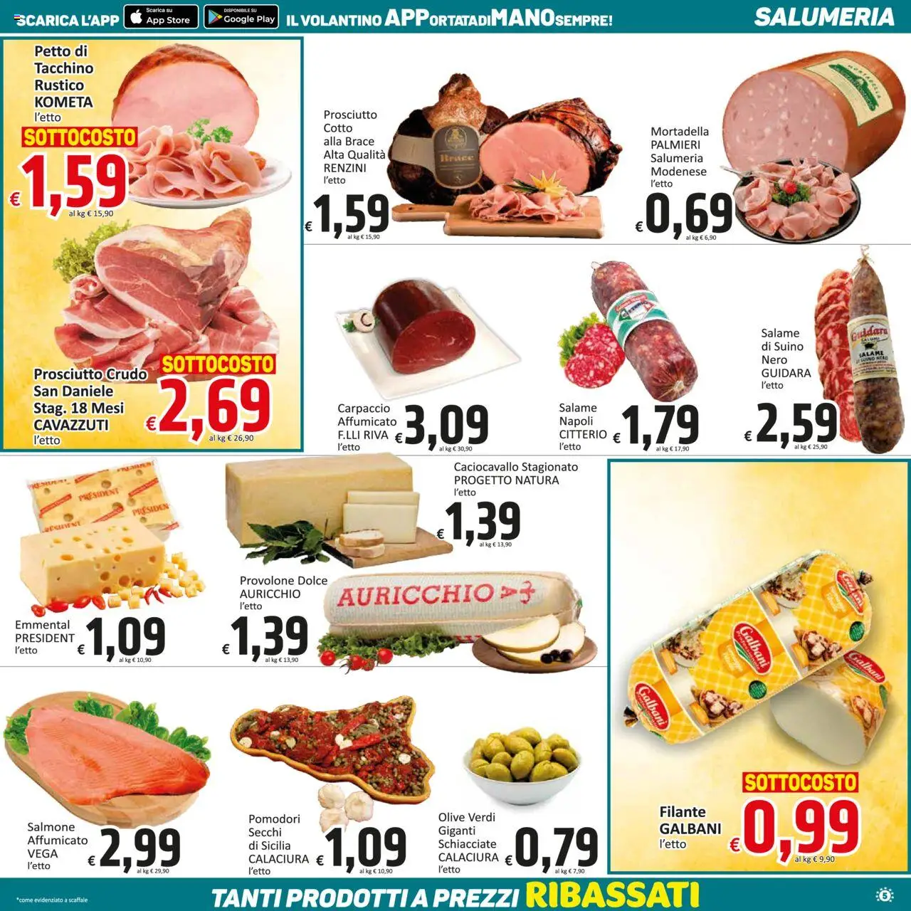 Volantino Paghi Poco del 19.08.2025 | Pagina: 5 | Prodotti: Prosciutto Crudo, Provolone, Scaffale, Emmental