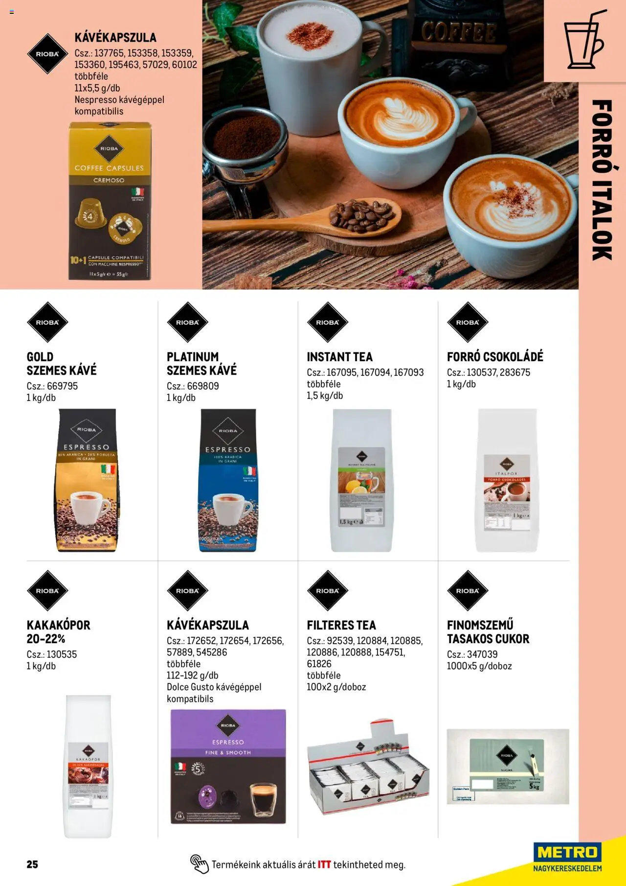 Metro akciós ujság - amely érvényes a következő dátumtól: 01.06.2025 | Oldal: 25 | Termékek: Dolce Gusto, Kávékapszula, Kávé, Cukor