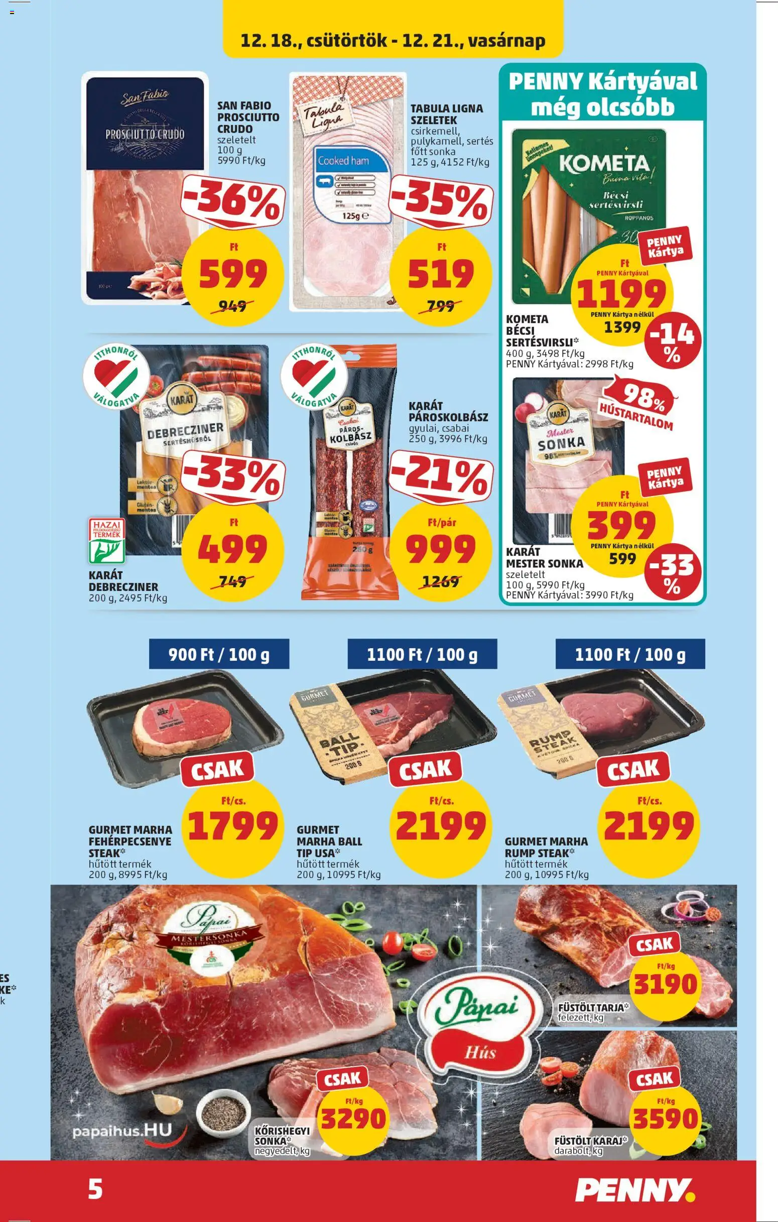 PENNY akciós ujság - amely érvényes a következő dátumtól: 18.12.2025 | Oldal: 7 | Termékek: Prosciutto crudo, Marha fehérpecsenye, Kolbász, Sonka