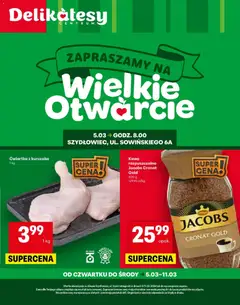 Pogląd oferty "Delikatesy Centrum Gazetka Szydłowiec Otwarcie" - ważna od 05.03.2026
