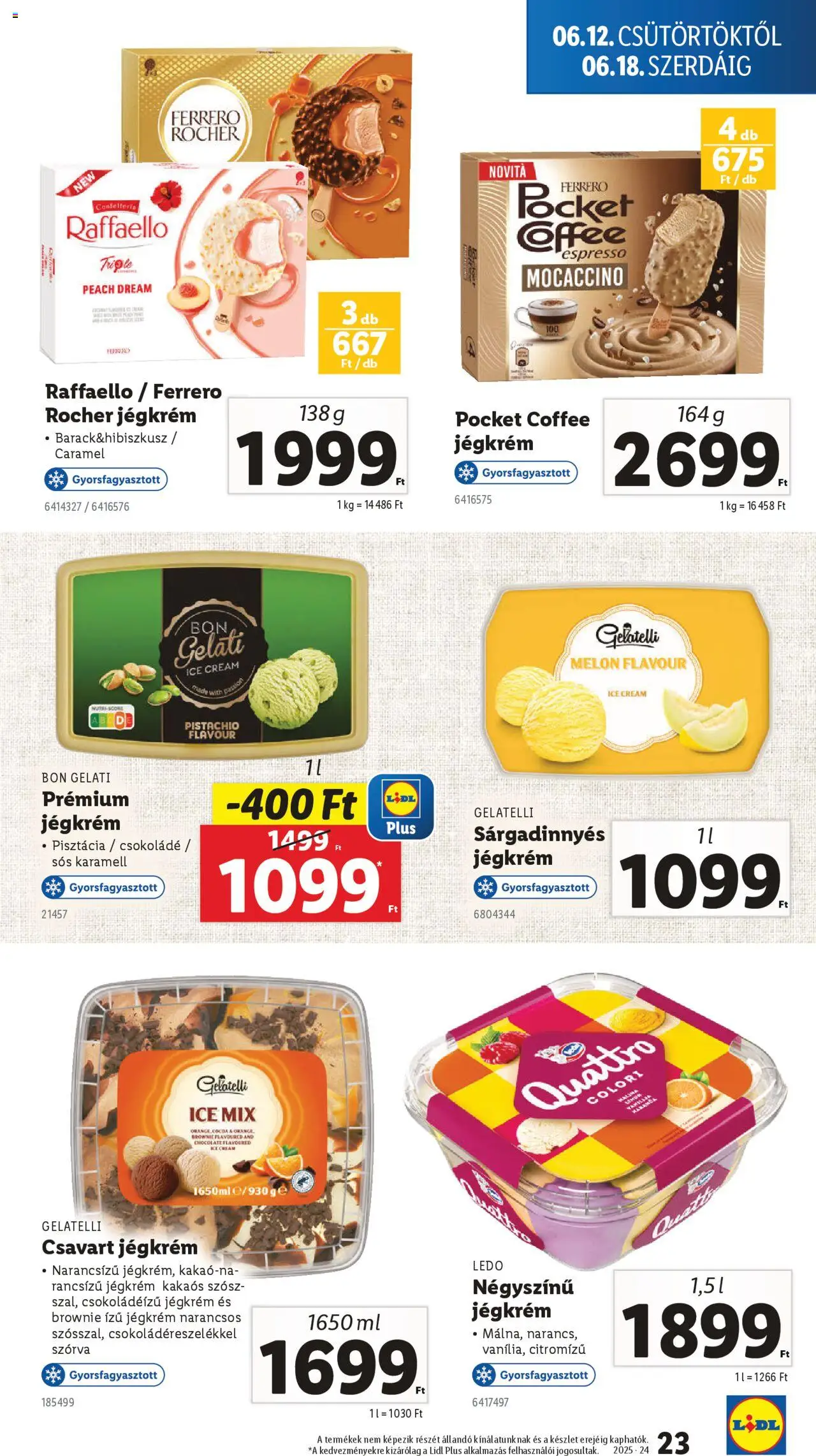 Lidl akciós ujság - amely érvényes a következő dátumtól: 12.06.2025 | Oldal: 23 | Termékek: Raffaello, Pisztácia, Csokoládé, Jégkrém