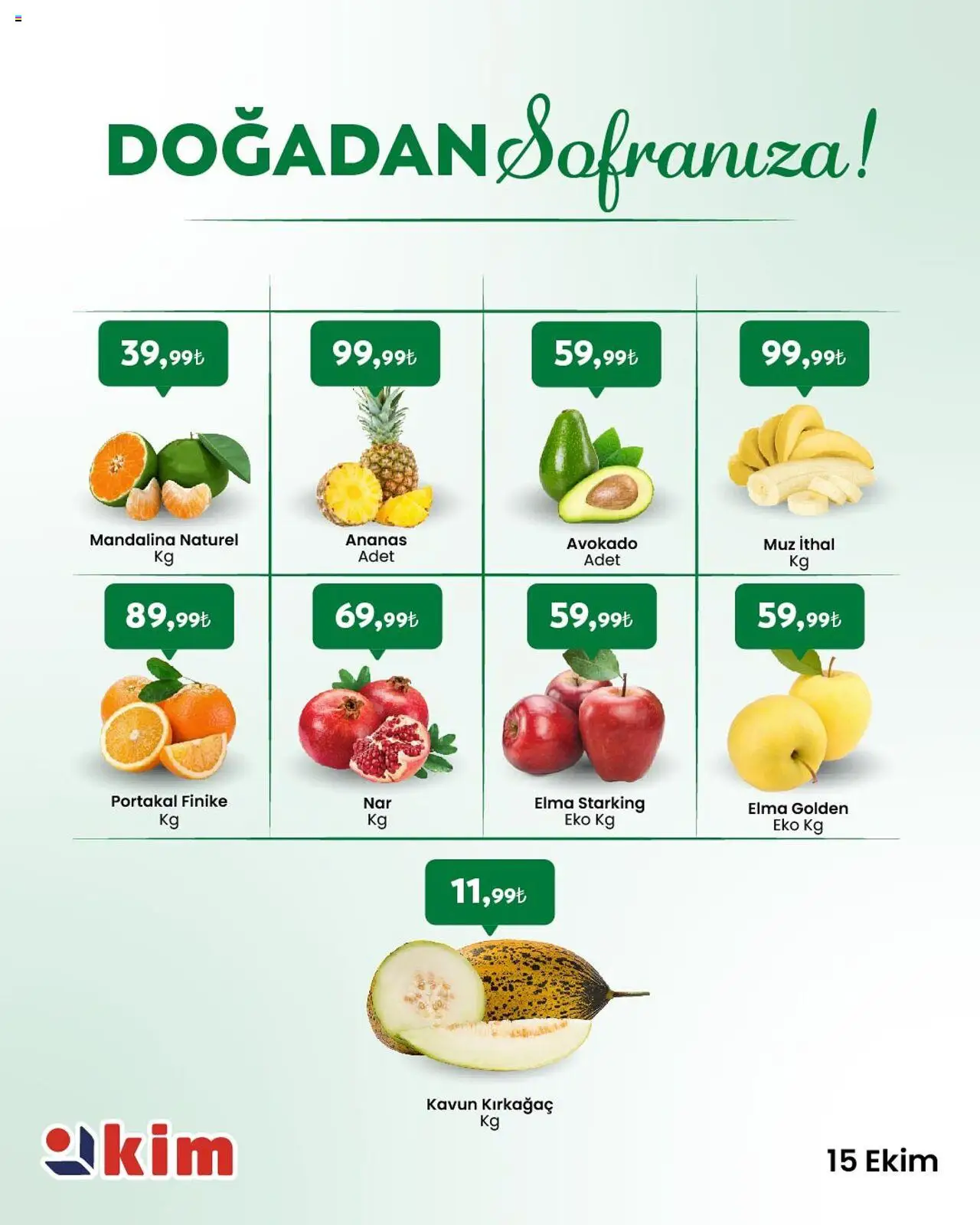 Kim Market Sebze ve meyve - 15.10.2025 tarihinden itibaren geçerlidir | Sayfa: 1 | Ürünler: Muz, Mandalina, Avokado, Kavun