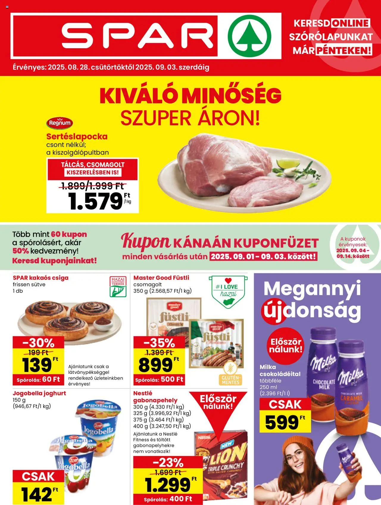 Spar akciós ujság - amely érvényes a következő dátumtól: 28.08.2025 | Oldal: 1 | Termékek: Gabonapehely, Sertéslapocka, Joghurt, Kakaós csiga