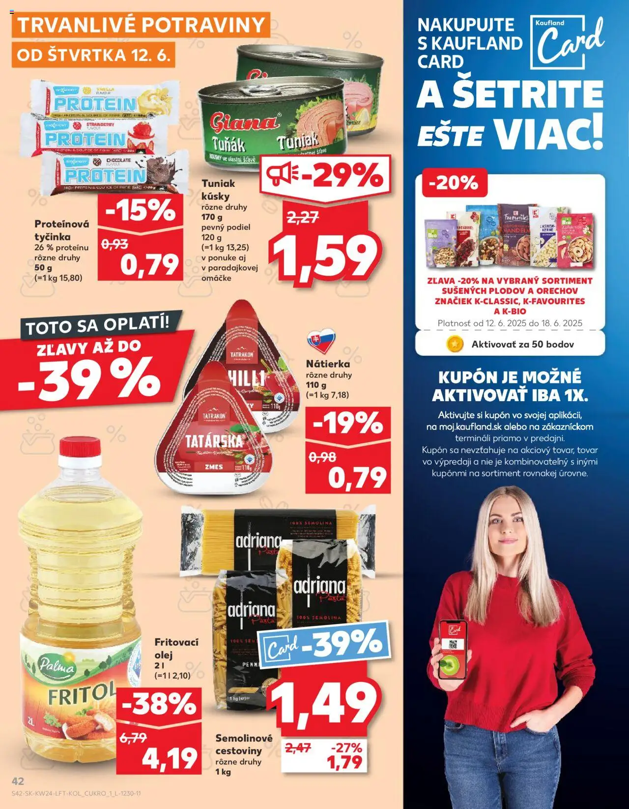 Kaufland Zvolen Západ-Tepličky │ platný od 12.06.2025 | Strana: 42 | Produkty: Olej, Tuniak, Cestoviny, Protein