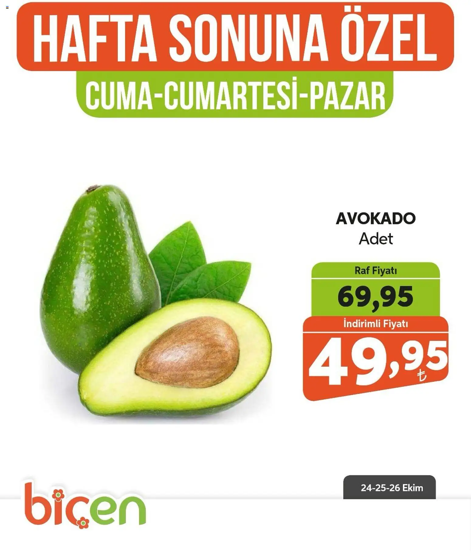 Biçen Market Hafta Sonuna Özel - 24.10.2025 tarihinden itibaren geçerlidir | Sayfa: 21 | Ürünler: Raf, Avokado