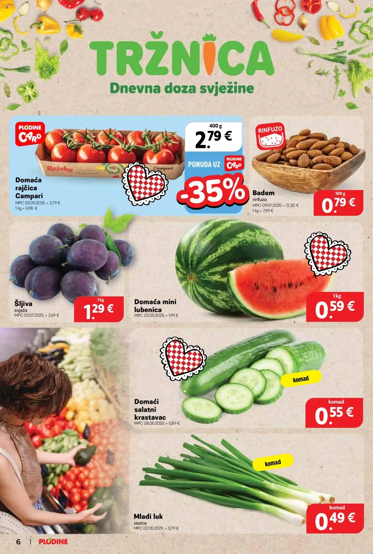 Plodine katalog | vrijedi od 20.08.2025 | Stranica: 6 | Proizvodi: Krastavac, Šljiva, Lubenica, Rajčica